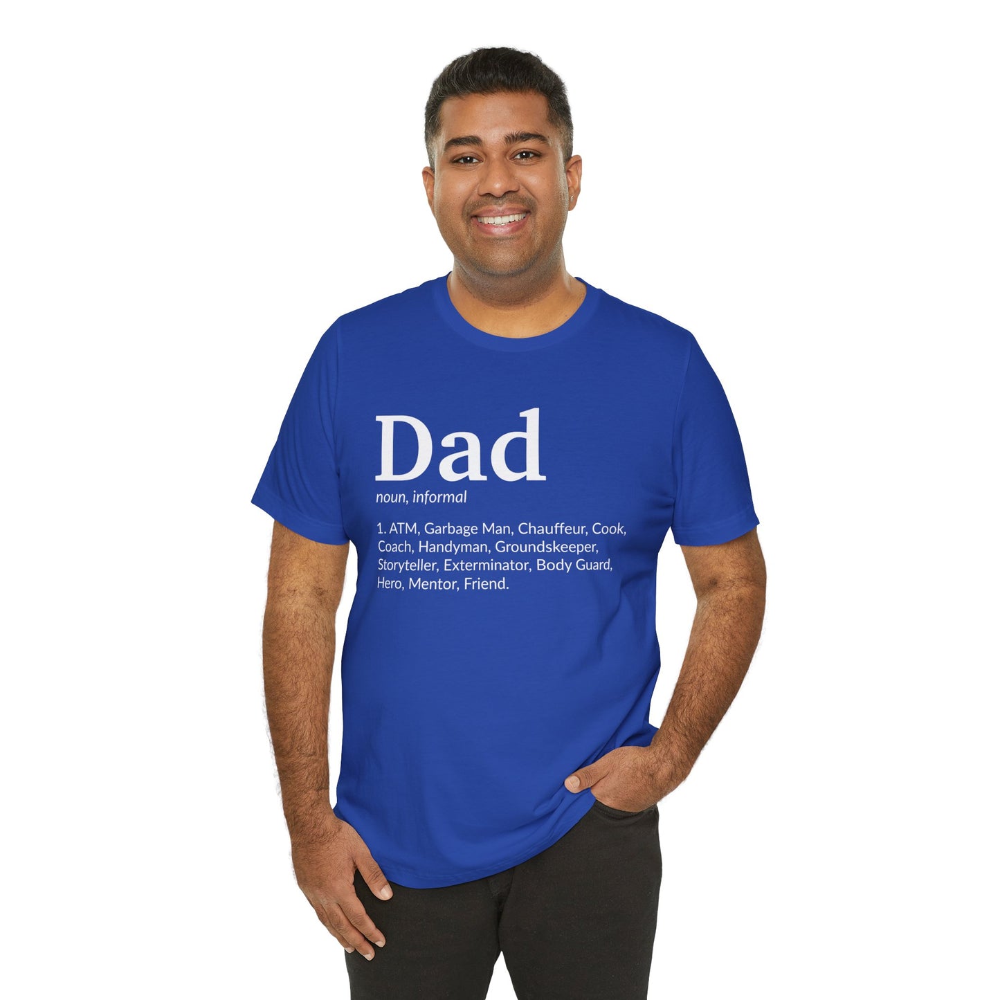 Dad, Noun, Informal - Unisex Jersey Short Sleeve Tee