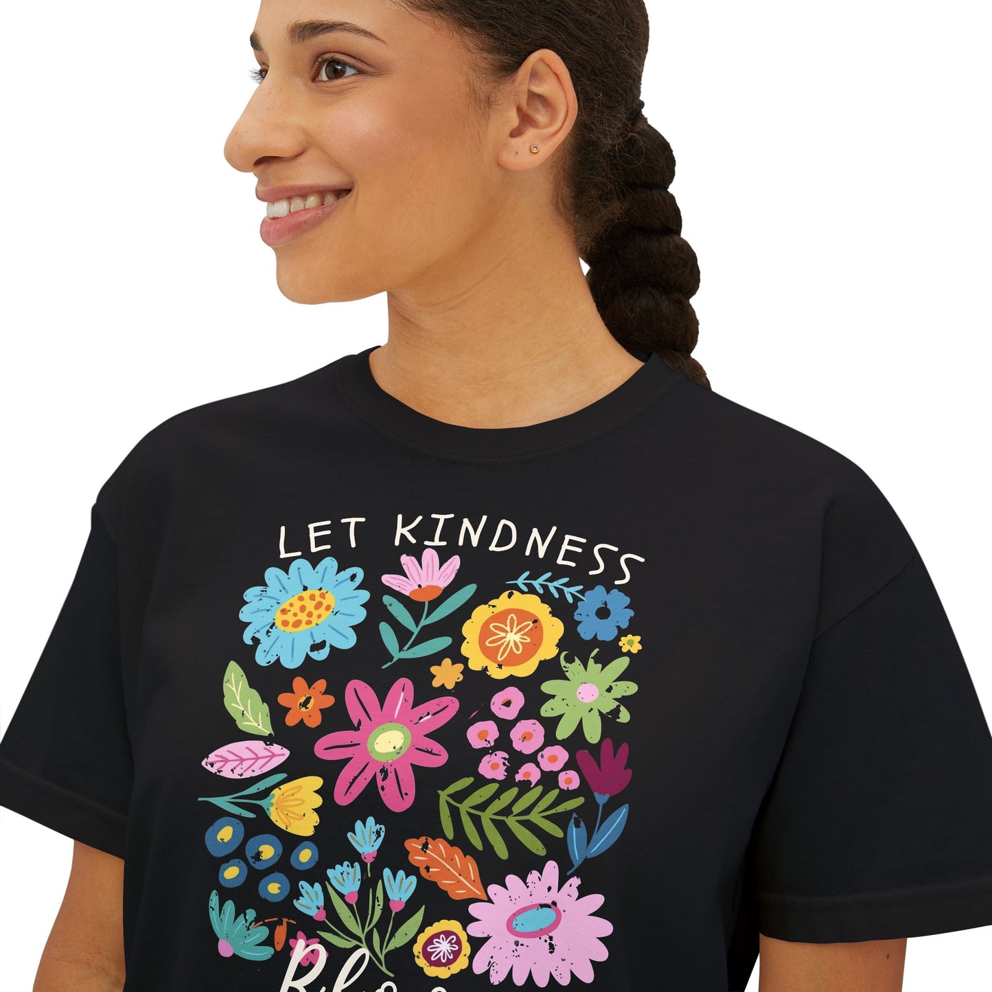 Let Kindness Bloom Floral Boxy T-Shirt, Colorful Inspirational Flower Tee - 14946