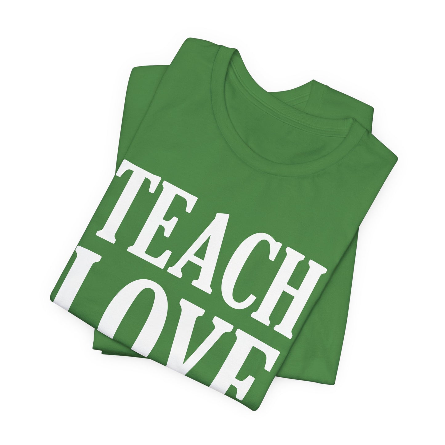 Teacher: Teach Love Inspire - Unisex Jersey Short Sleeve Tee