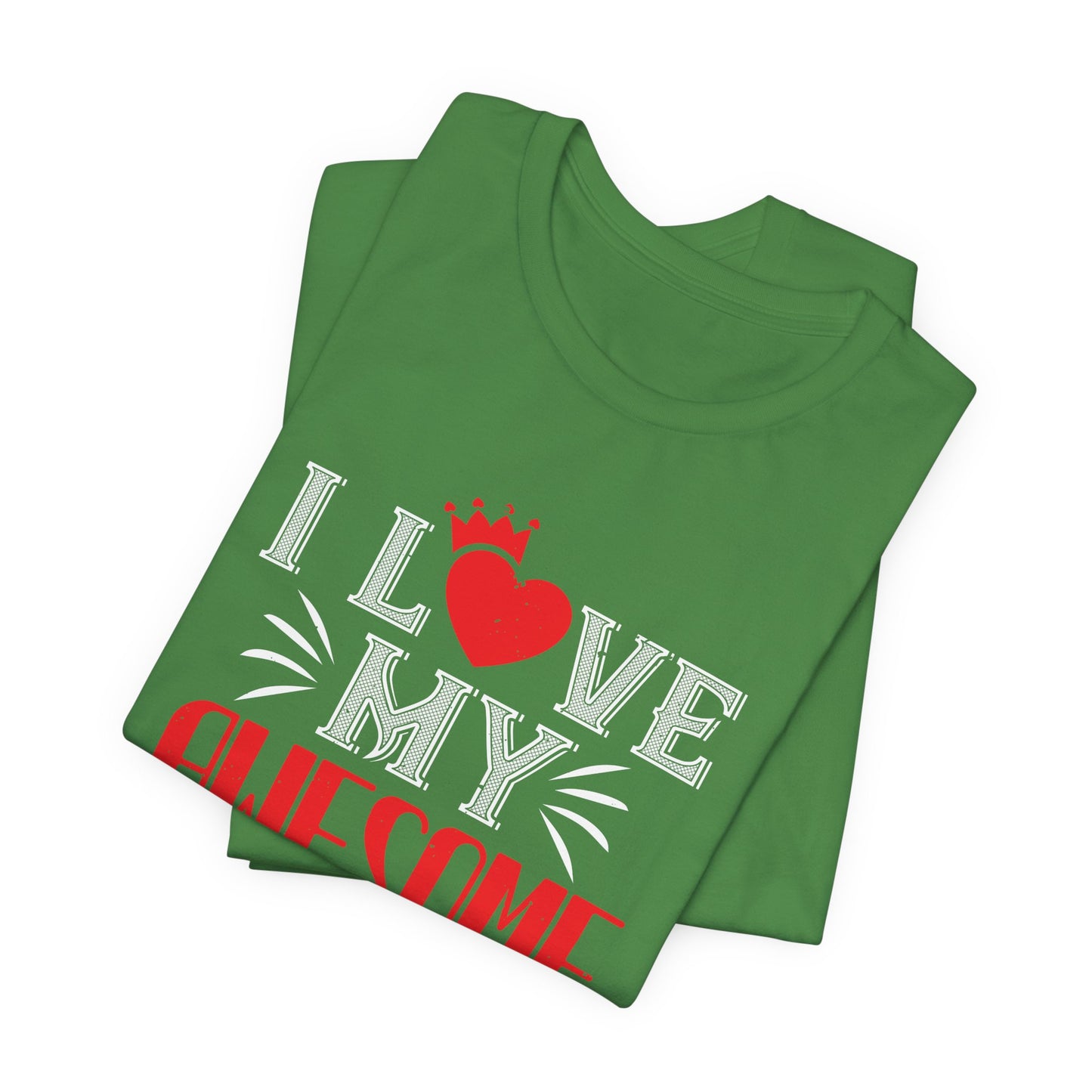 I Love My Awesome Husband - Unisex Jersey Short Sleeve Tee - 10875