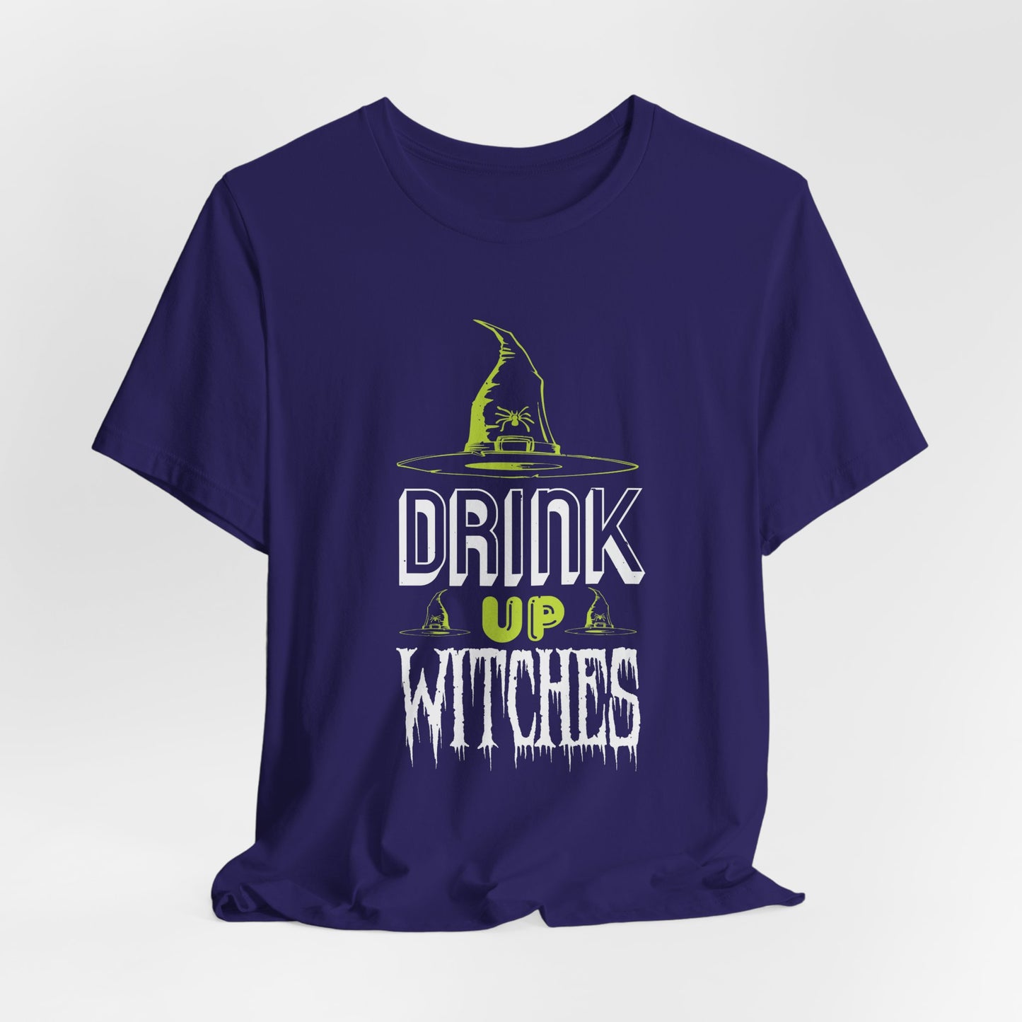 Drink Up Witches - Unisex Jersey Short Sleeve Tee - 12390