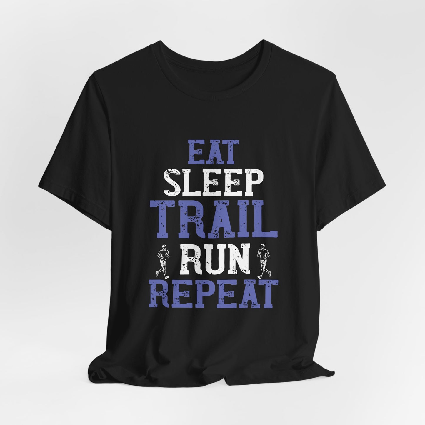 Eat, Sleep, Trail Run, Repeat - Unisex Jersey Short Sleeve Tee