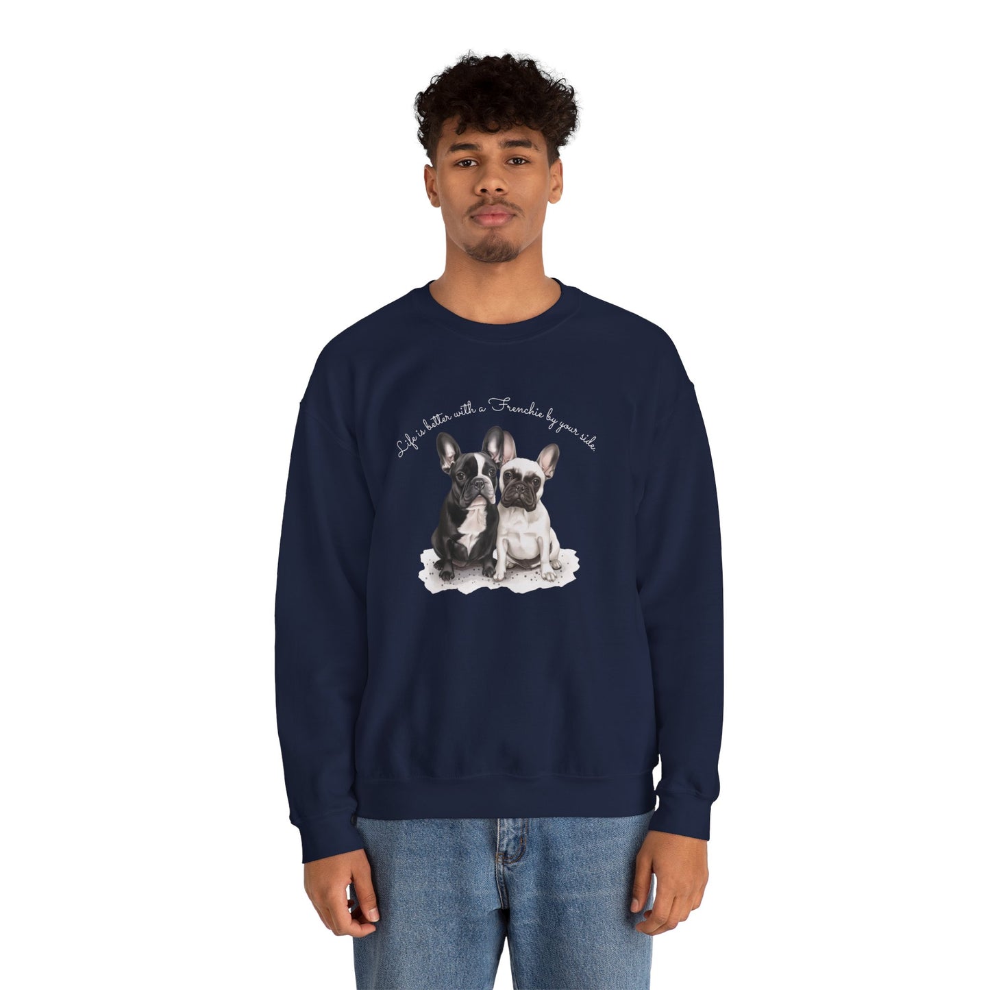 Life is better with a Frenchie by your side. - Unisex Heavy Blend™ Crewneck Sweatshirt