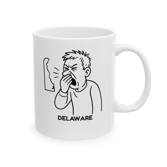 "Delaware: The state so small, you could miss it while sneezing." Ceramic Mug, 11/15oz - 14111