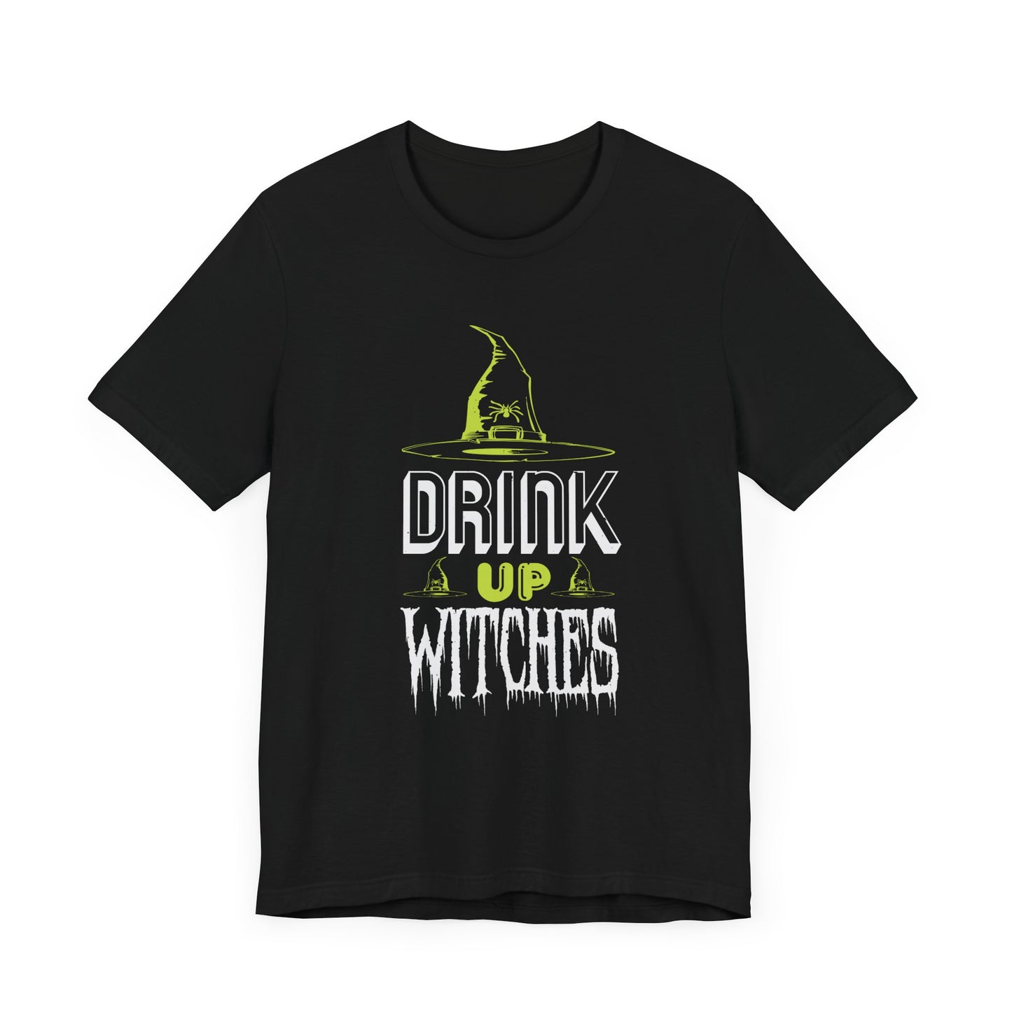 Drink Up Witches - Unisex Jersey Short Sleeve Tee