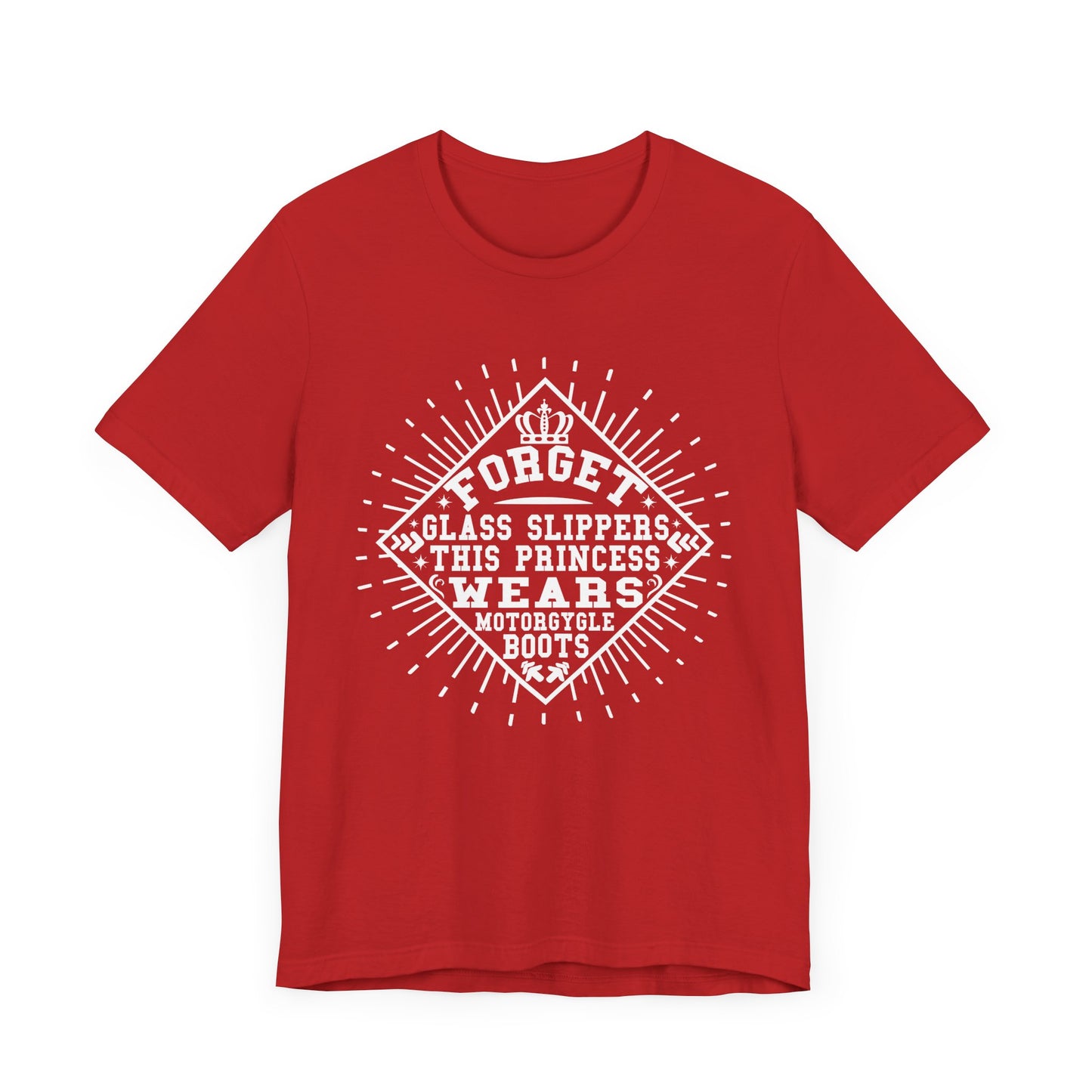Forget Glass Slippers, This Princess Wears Motorcycle Boots - Unisex Jersey Short Sleeve Tee - 13497