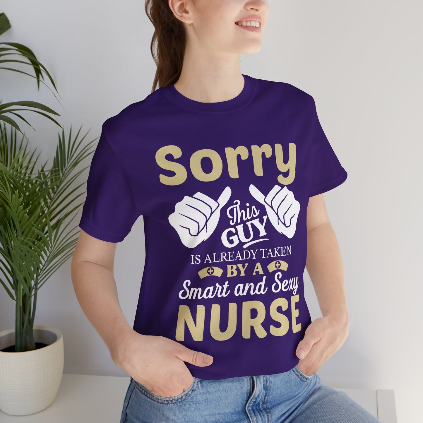 Sorry, This Guy Is Already Taken By A Smart & Sexy Nurse - Unisex Jersey Short Sleeve Tee - 13288