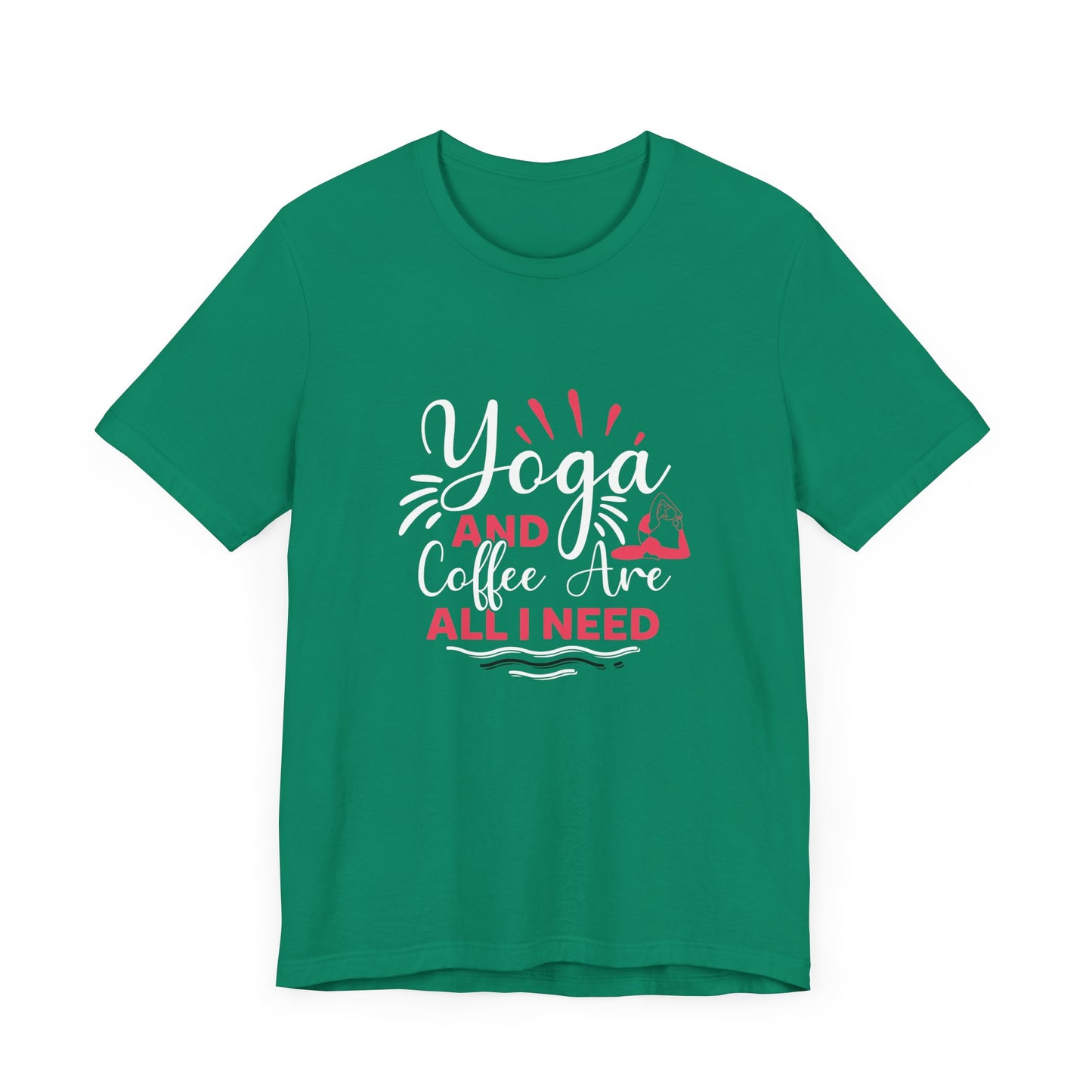 Yoga & Coffee Are All I Need - Unisex Jersey Short Sleeve Tee