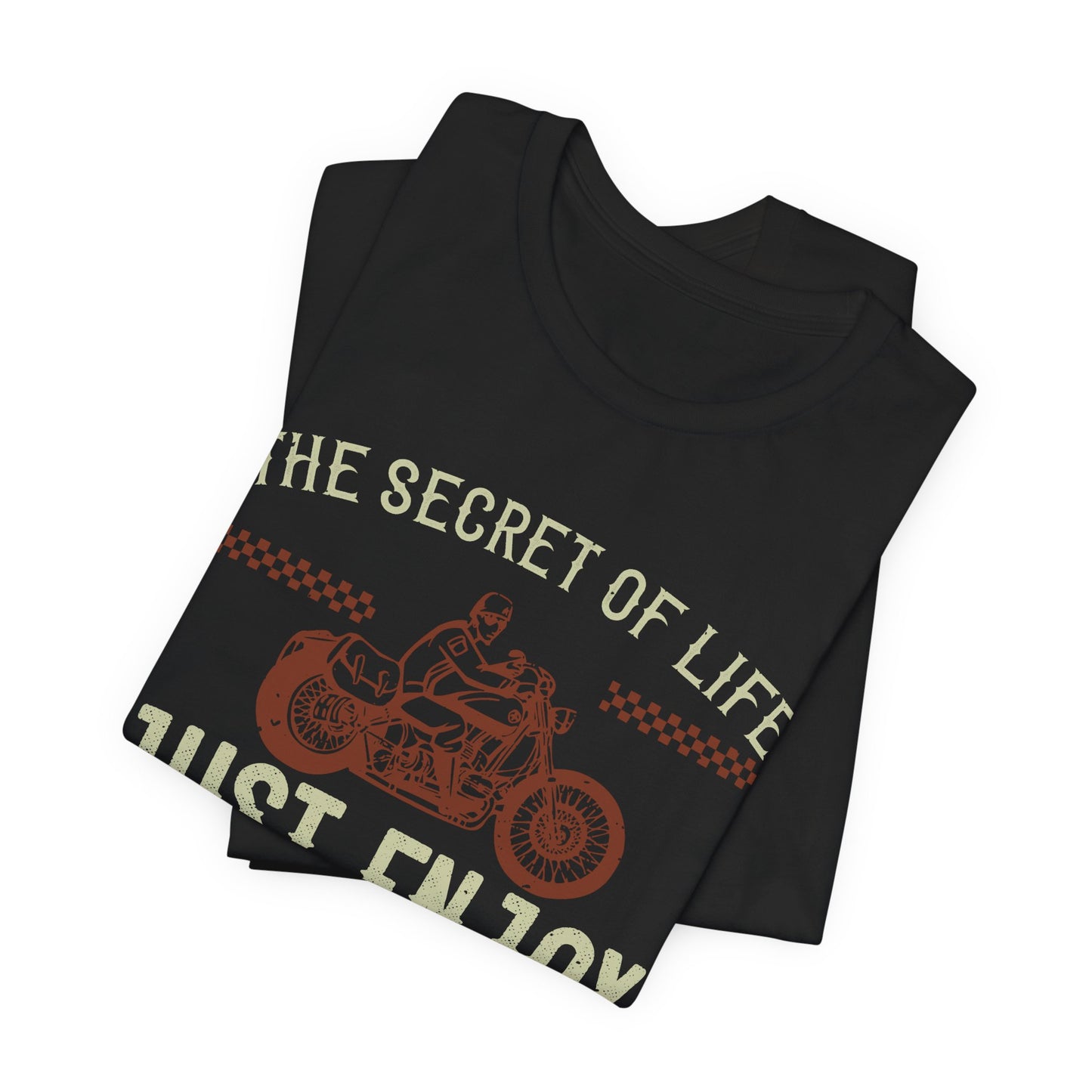 The Secret Life: Just Enjoy the Ride - Unisex Jersey Short Sleeve Tee - 13957
