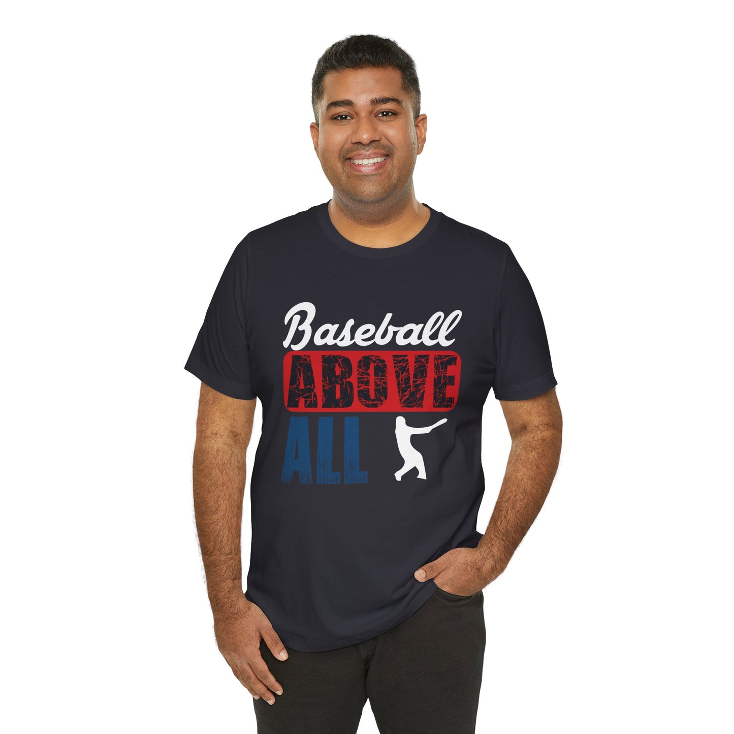 Baseball: Above All - Unisex Jersey Short Sleeve Tee - 13870