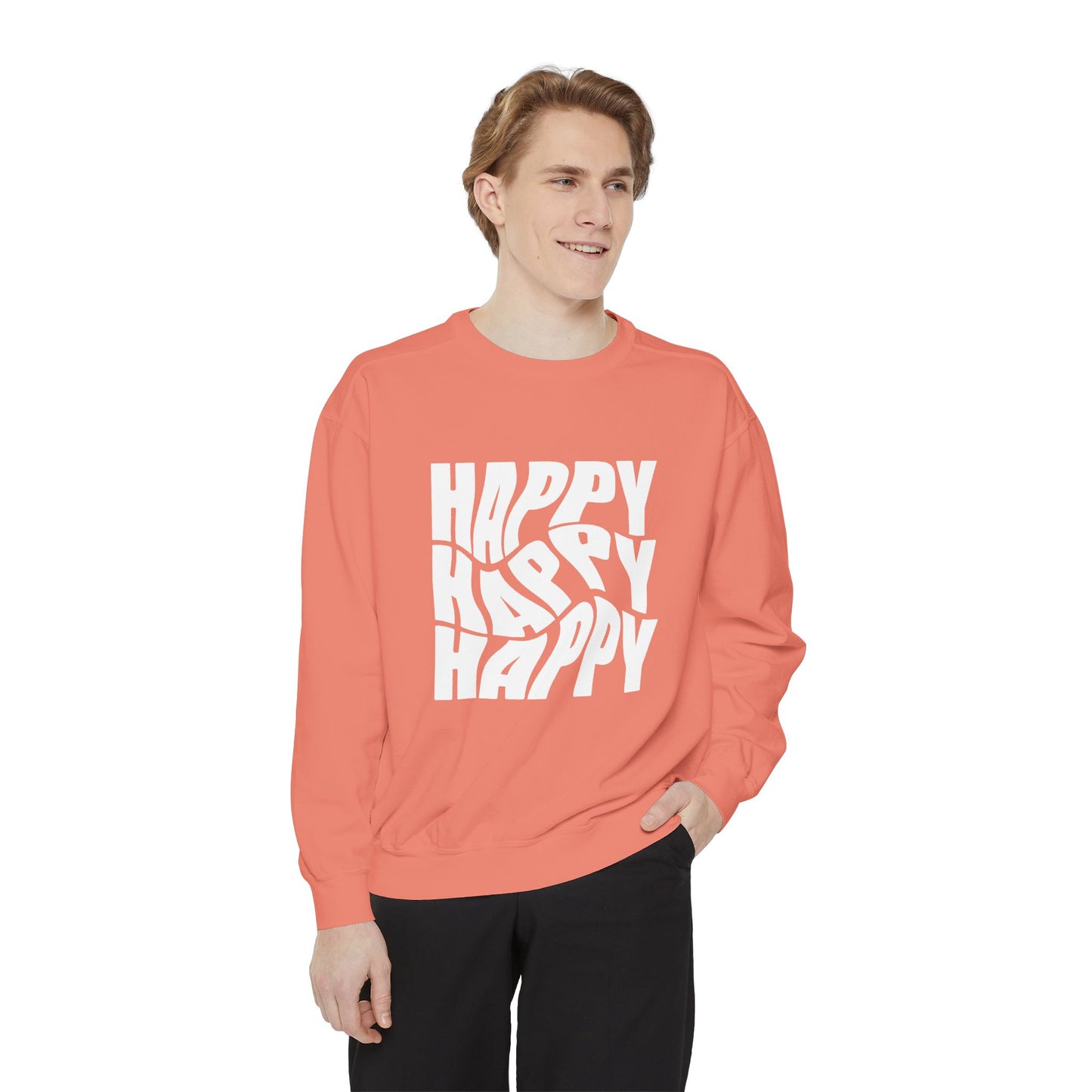 Happy Happy Happy - Unisex Garment-Dyed Sweatshirt - 11203