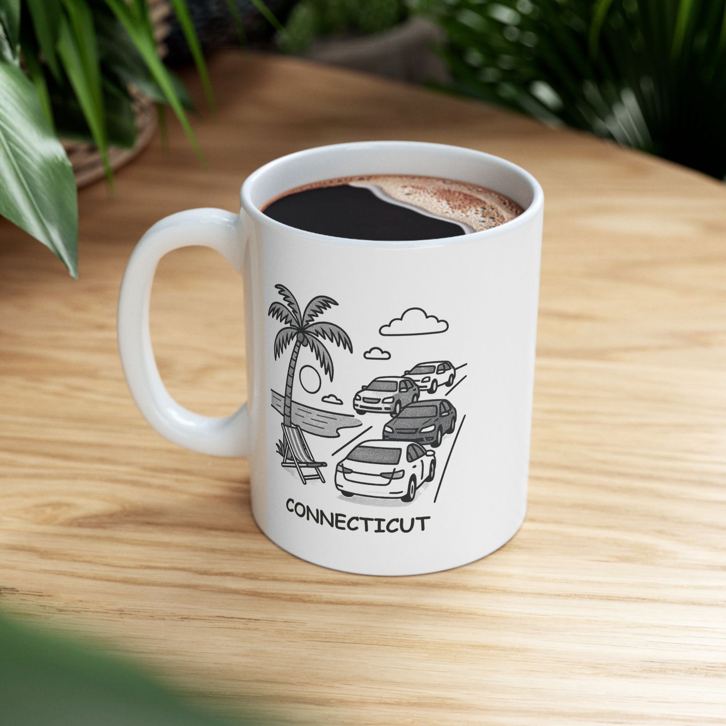 "In Connecticut, we don’t need a vacation, we just need to avoid rush hour." Ceramic Mug - 13802