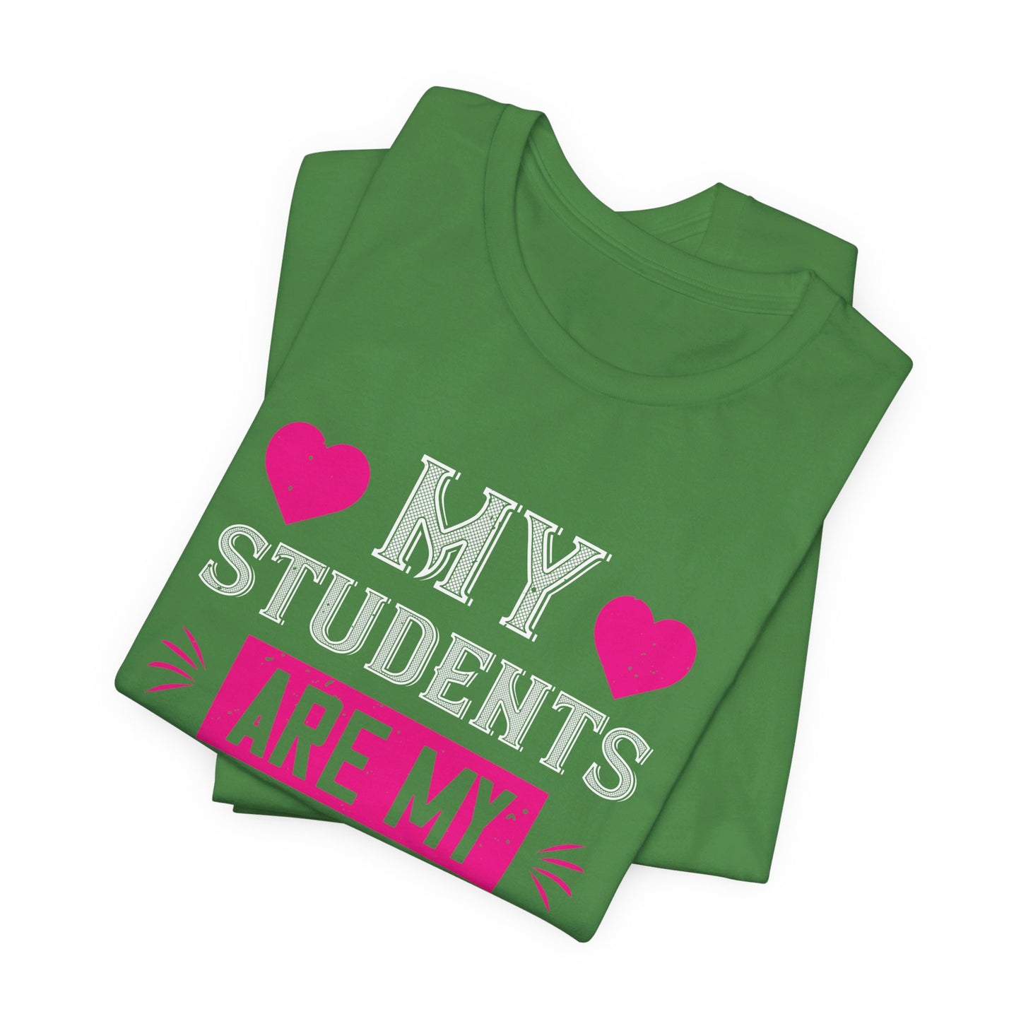 My Students Are My Valentine - Unisex Jersey Short Sleeve Tee