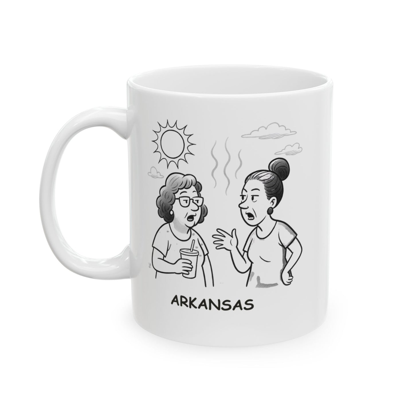 "In Arkansas, the only thing hotter than the weather is the gossip." Ceramic Mug - 13330