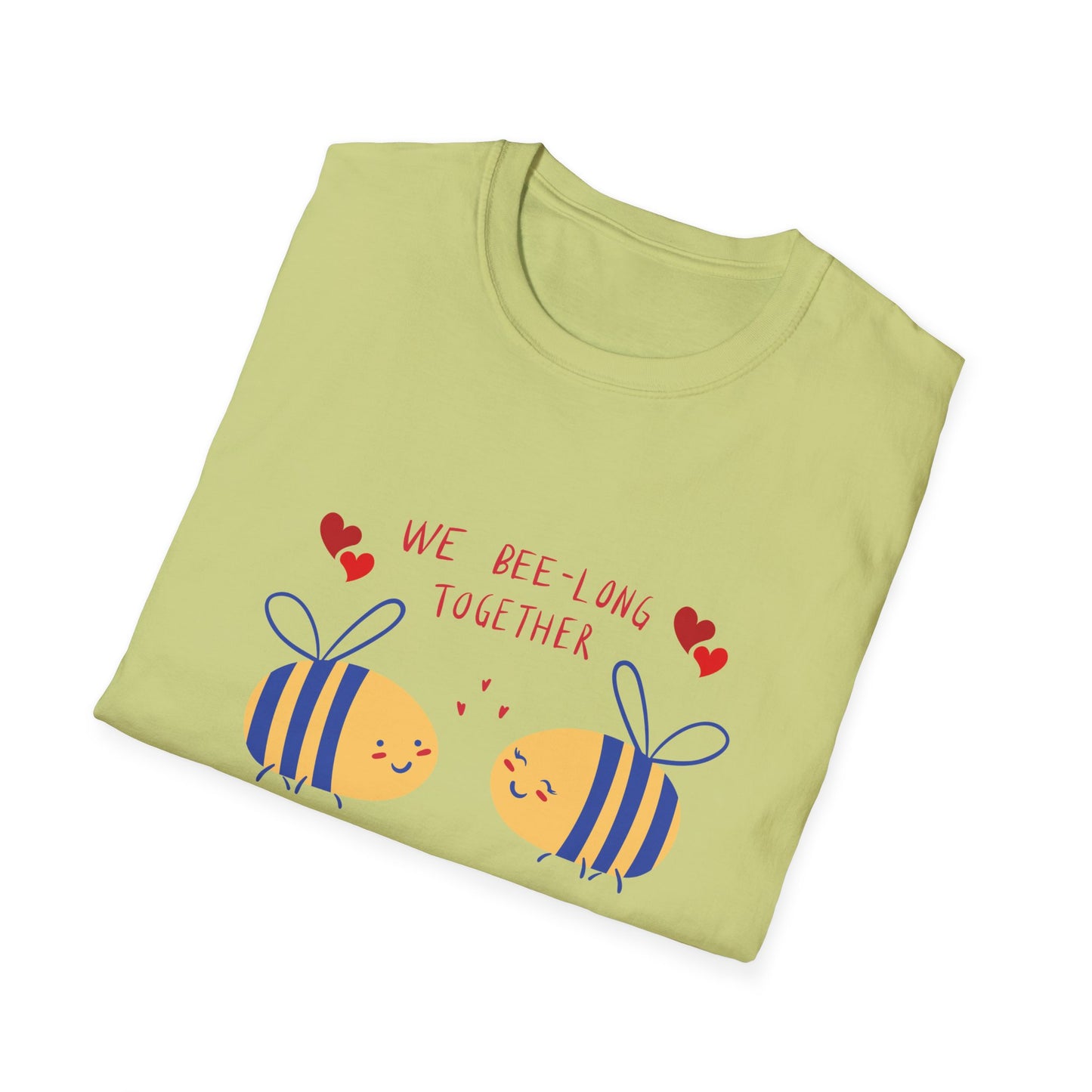 Bees, We Bee-long Together - Unisex Softstyle T-Shirt - 11361