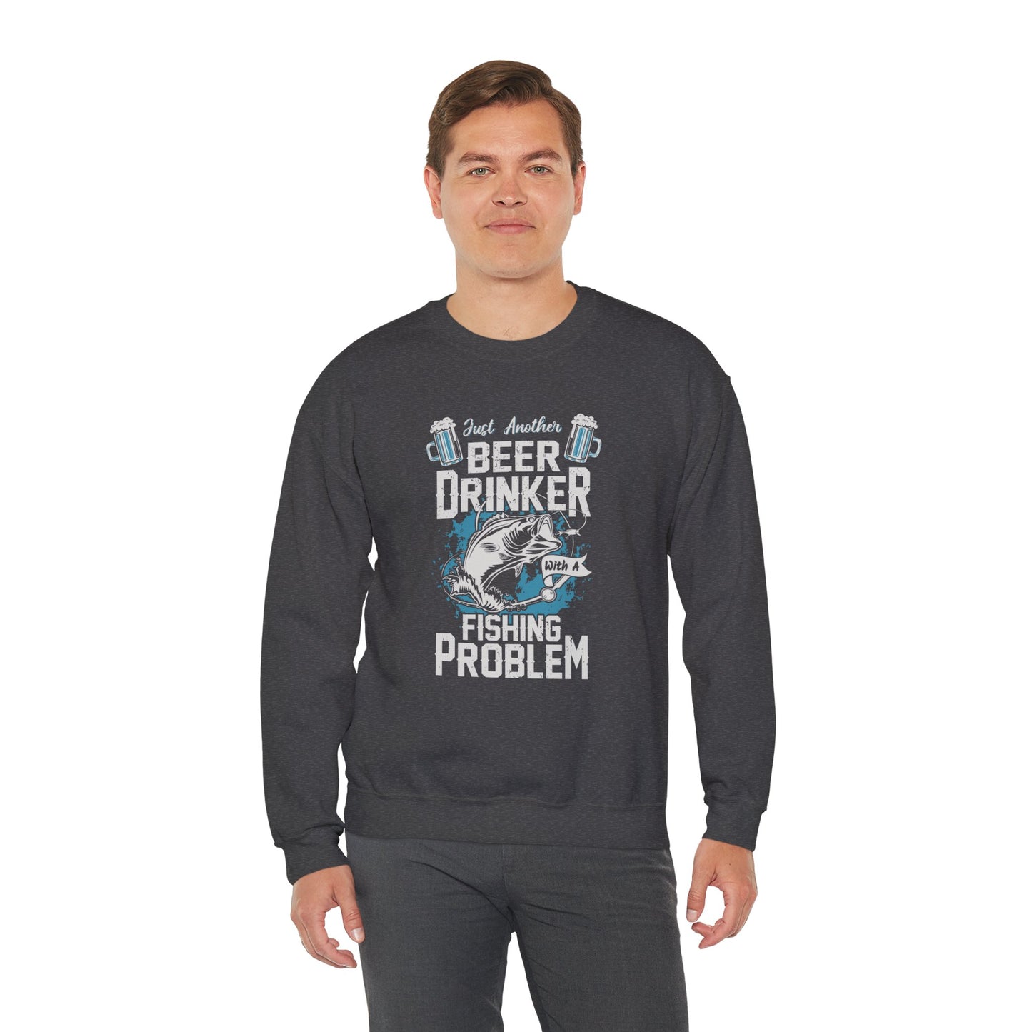 Just Another Beer Drinker With A Fishing Problem - Unisex Heavy Blend™ Crewneck Sweatshirt - 12333