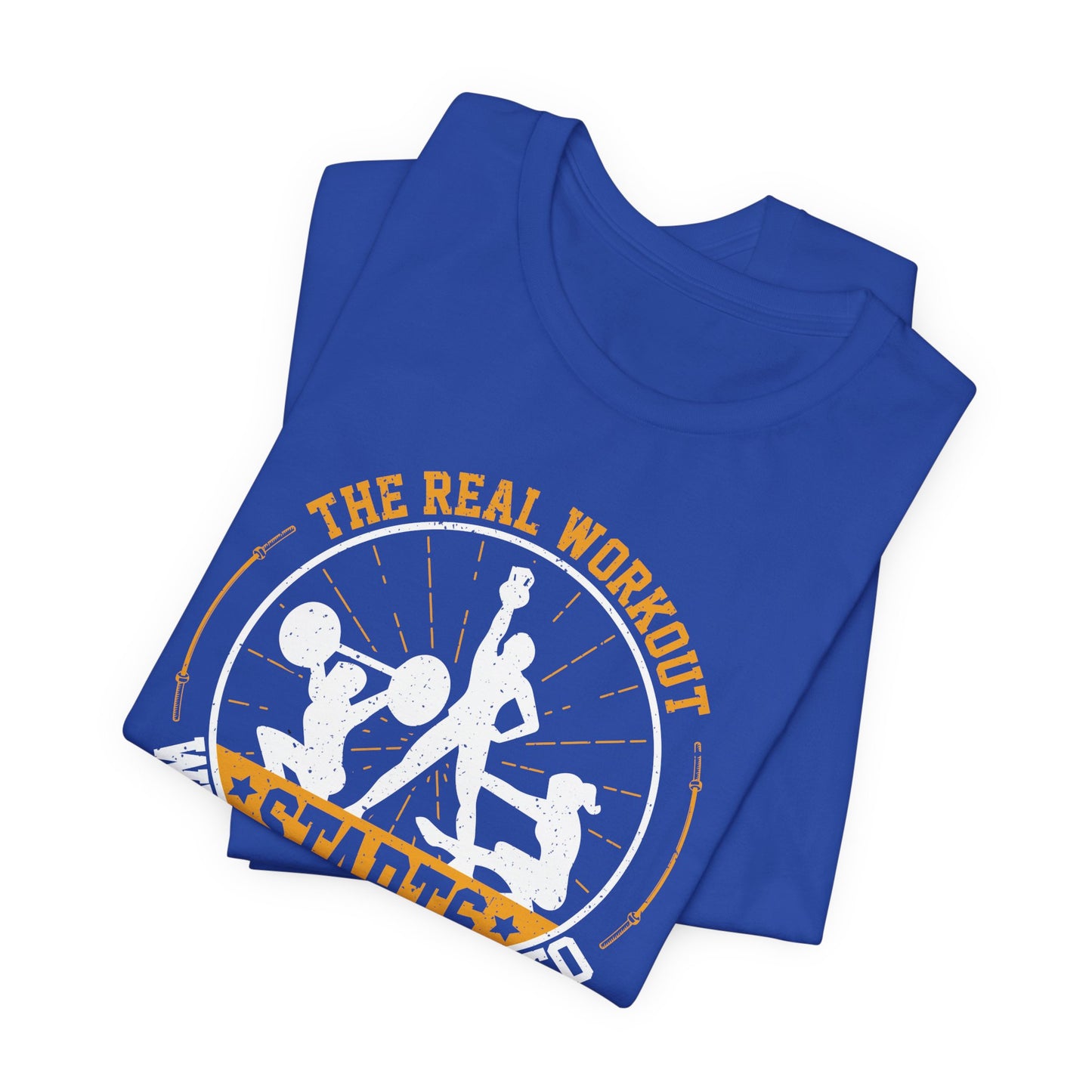 Gym: The Real Workout Starts When You Want To Stop  - Unisex Jersey Short Sleeve Tee