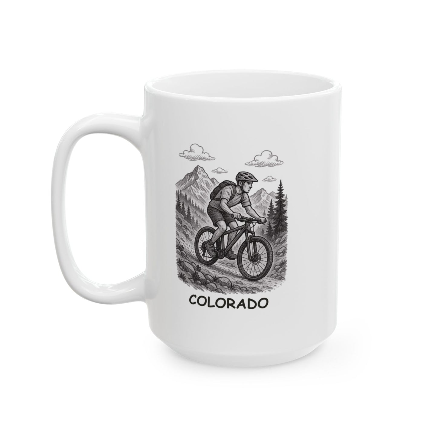 "In Colorado, we put the ‘mountain’ in ‘mountain biking.’" Ceramic Mug - 13602