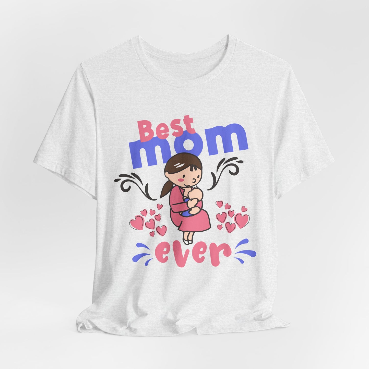 Best Mom Ever - Unisex Jersey Short Sleeve Tee - 13043