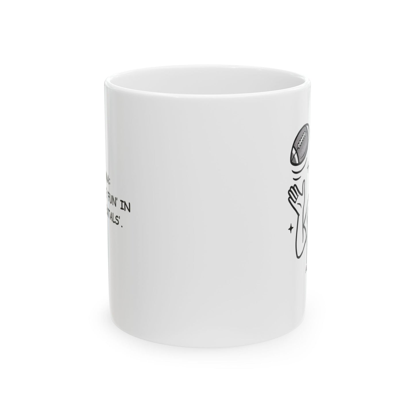 "Alabama: We put the ‘fun’ in ‘fundamentals’." Ceramic Mug - 11oz & 15oz - 12783
