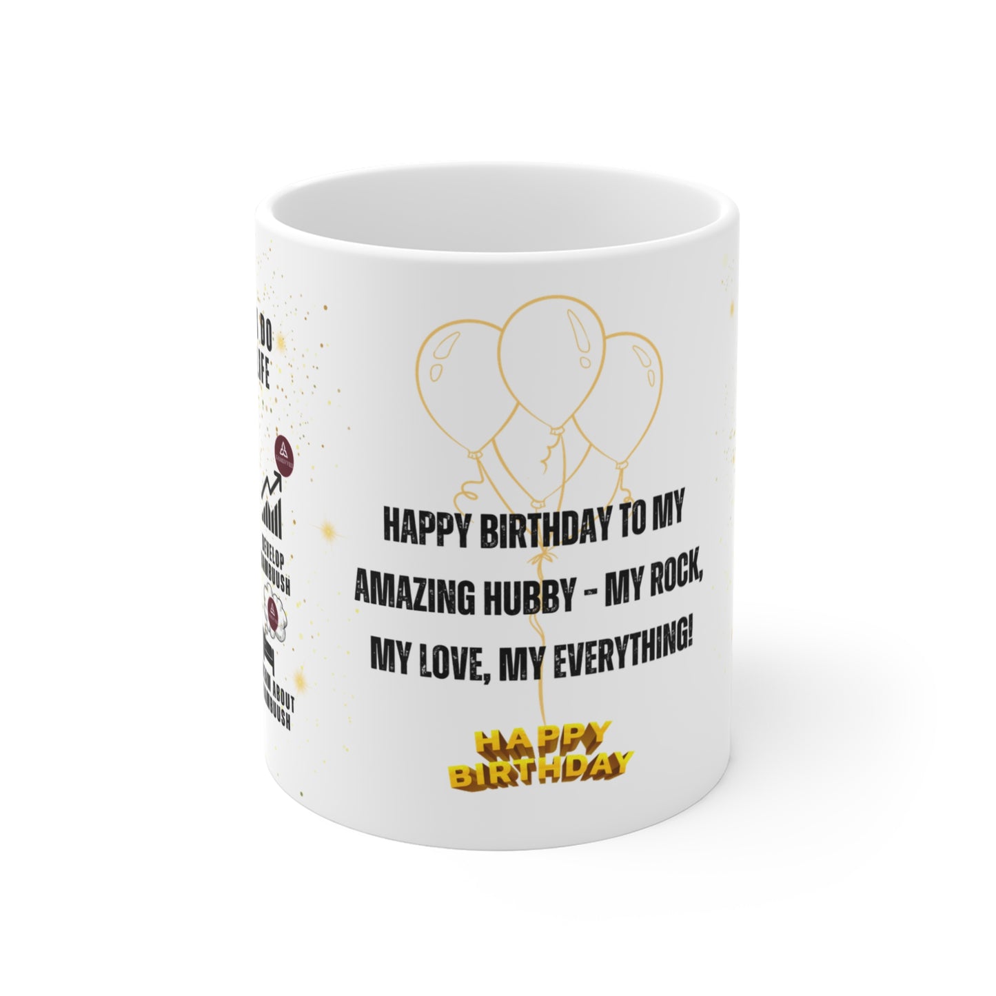 Happy Birthday to My Hubby, Customizable -  Mug 11oz