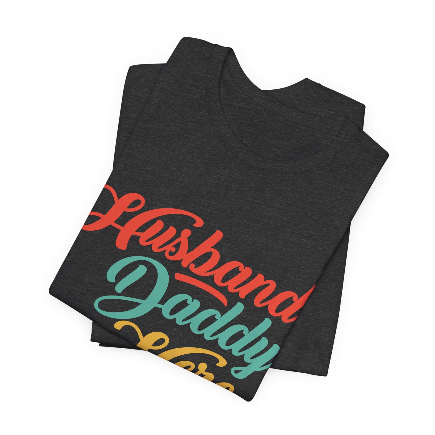 Husband, Daddy, Hero - Unisex Jersey Short Sleeve Tee - 13703