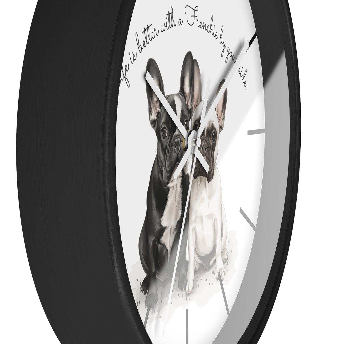 Life is better with a Frenchie by your side - Wall Clock