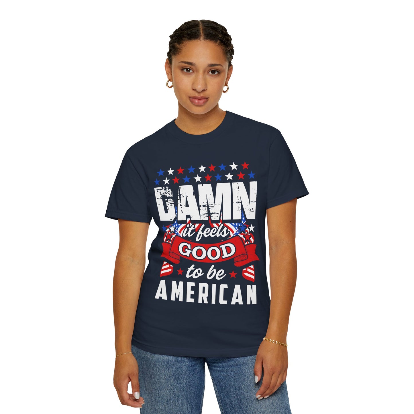 Patriotic T-Shirt with 'Damn it feels Good to be American' Design, Great for 4th of July, BBQs, and Casual Outings, Unisex Top - 13600
