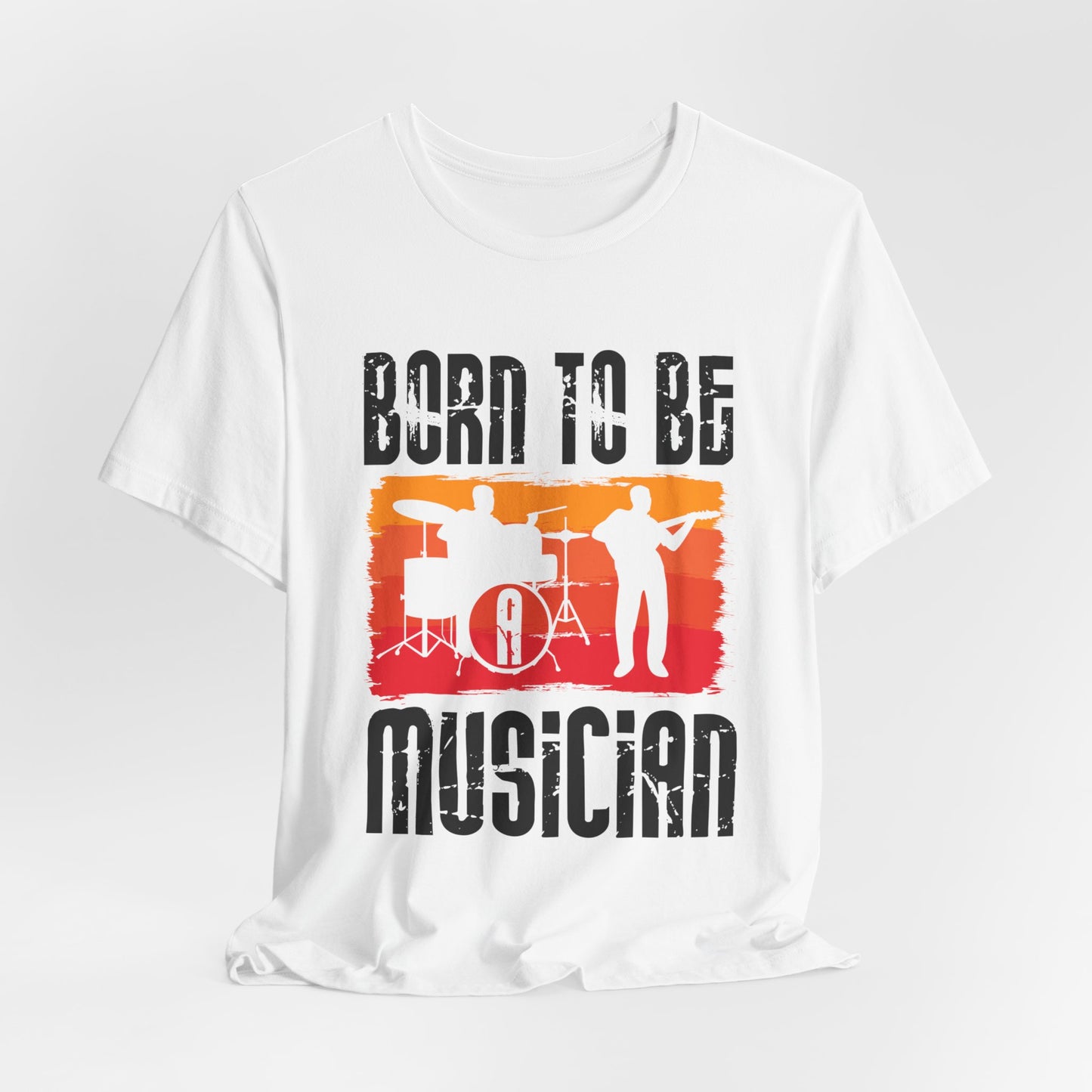 Born To Be A Musician - Unisex Jersey Short Sleeve Tee