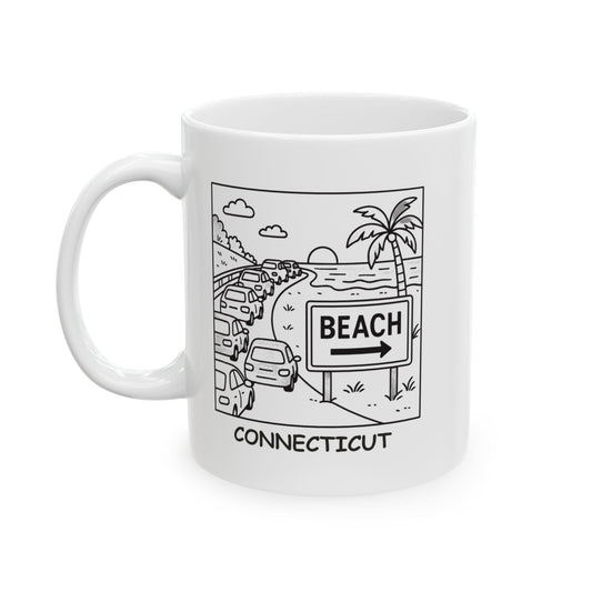 "Connecticut: Where the state motto is ‘Get to the beach... eventually.’" Ceramic Mug - 13783