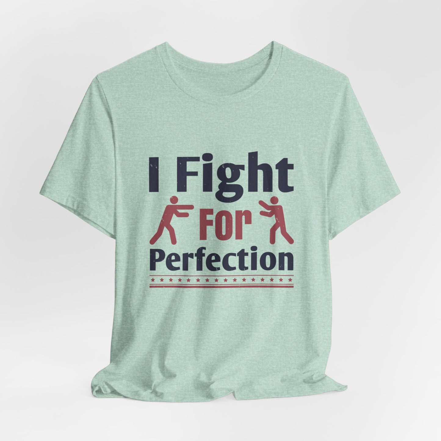 Boxing: I Fight for Perfection - Unisex Jersey Short Sleeve Tee