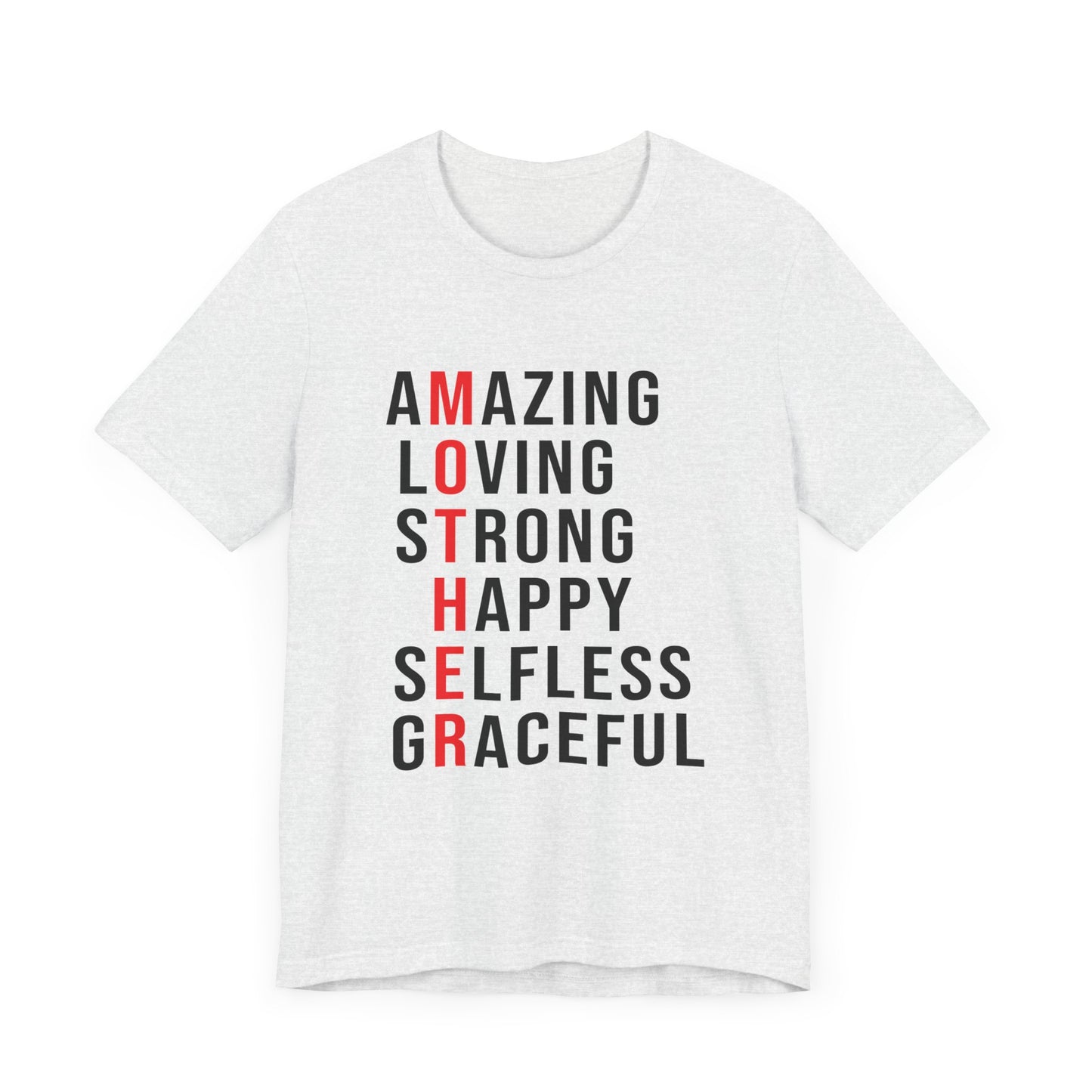 Amazing, Loving, Strong, Happy, Selfless, Graceful Mother - Unisex Jersey Short Sleeve Tee