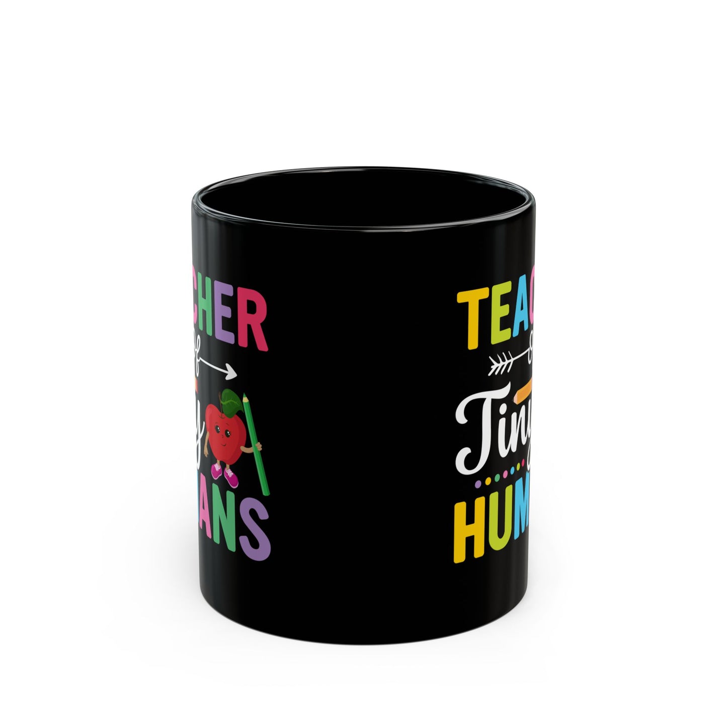 Teacher Of Tiny Humans - Black Mug (11oz, 15oz) - 13488