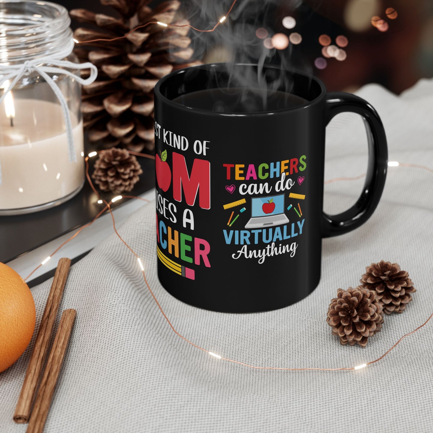 The Best Kind Of Mom Raises A Teacher - Black Mug (11oz, 15oz)