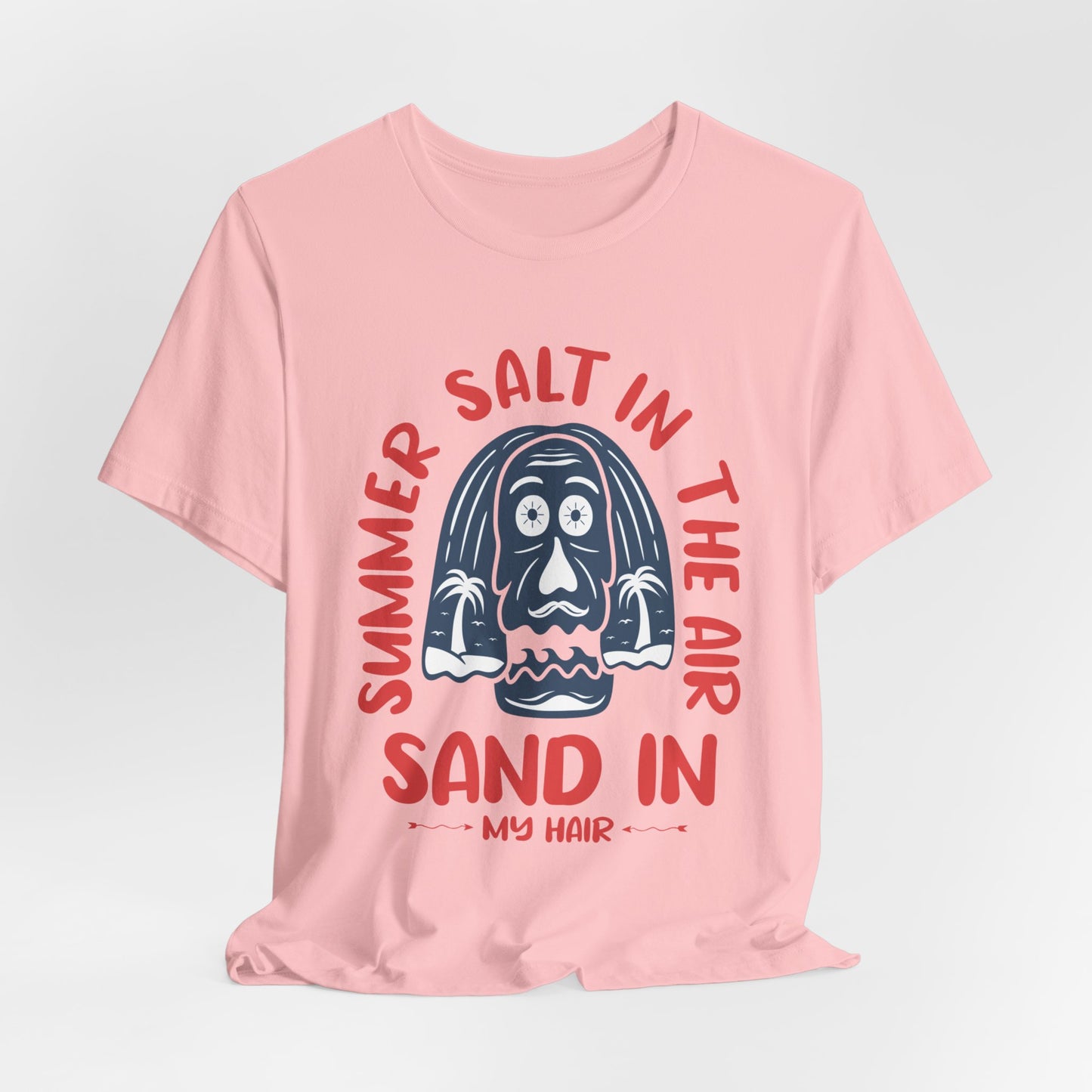 Salt In The Air, Sand In My Hair - Unisex Jersey Short Sleeve Tee