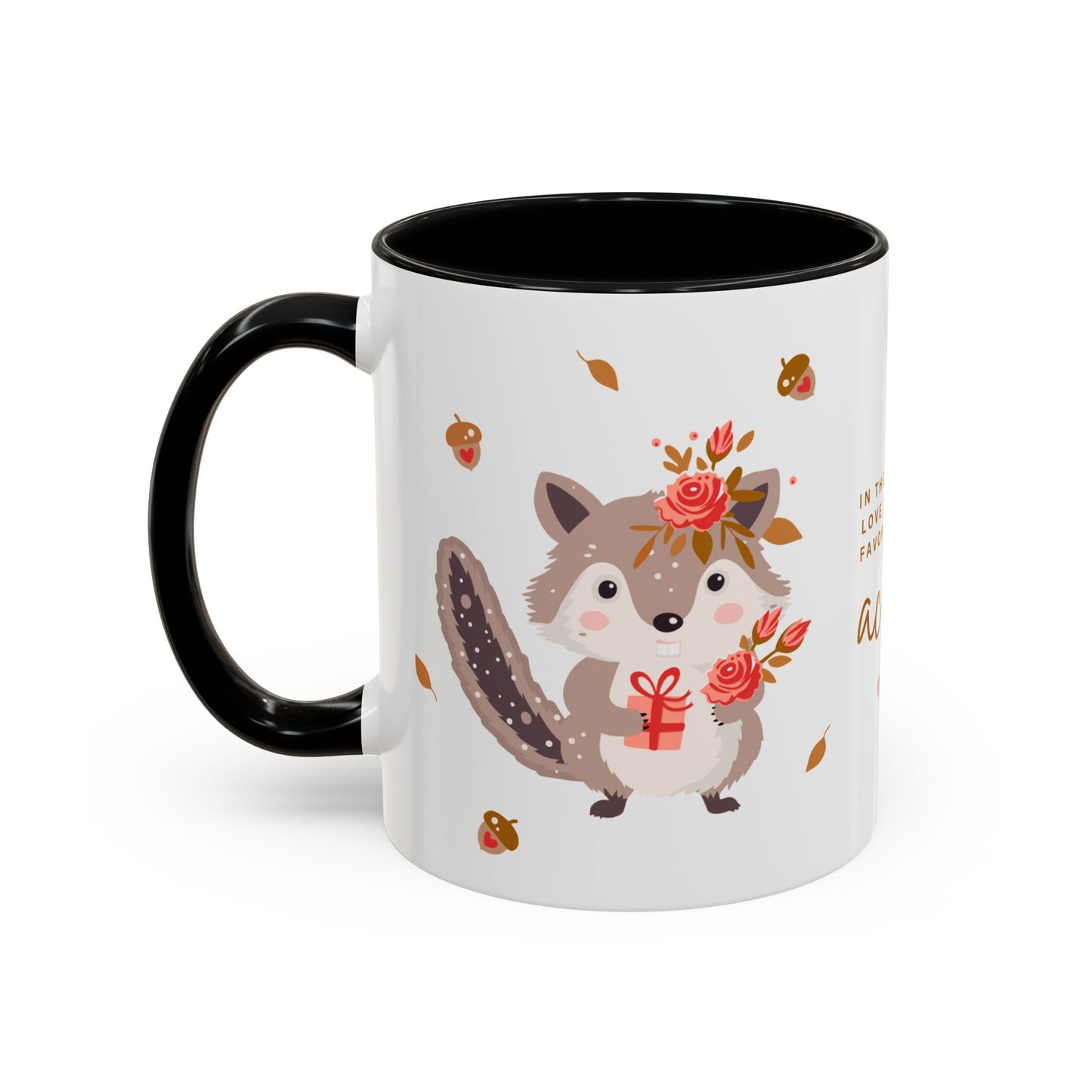 In The Forest Of Love, You're My Favorite Little Acorn - Accent Coffee Mug (11, 15oz) - 10858