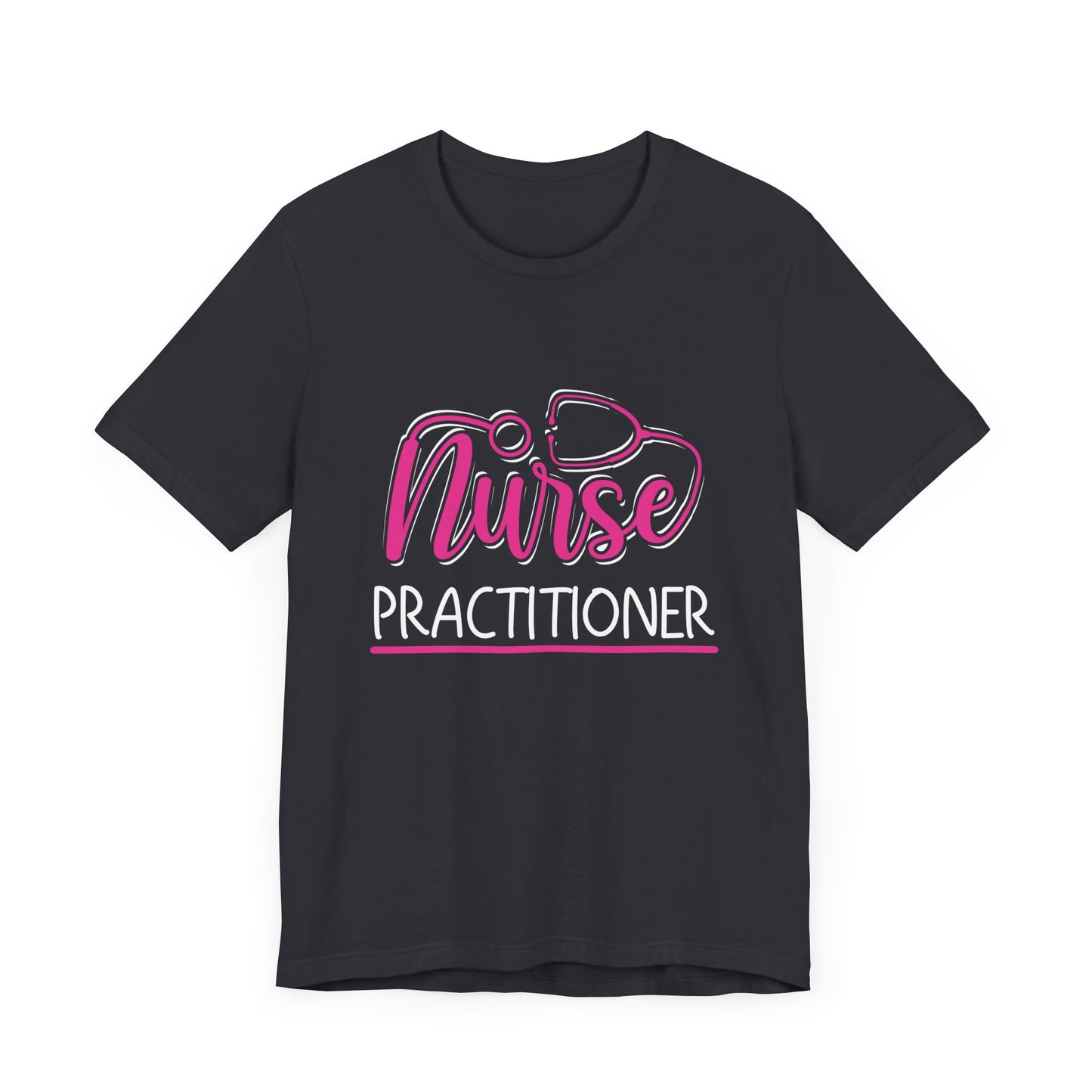 Nurse Practitioner - Unisex Jersey Short Sleeve Tee - 13339