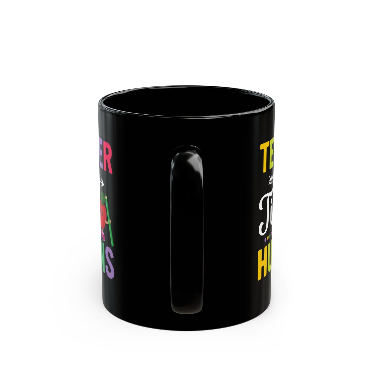 Teacher Of Tiny Humans - Black Mug (11oz, 15oz) - 13488