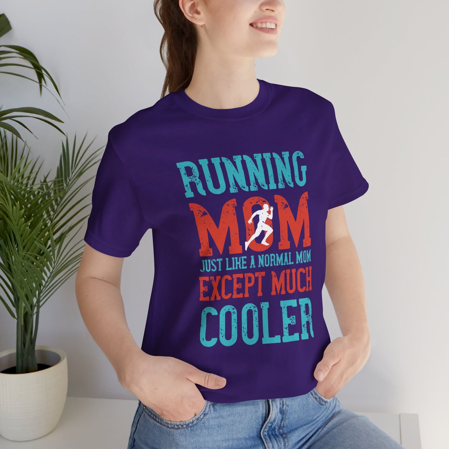 Running Mom Just Like A Normal Mom Except Much Cooler - Unisex Jersey Short Sleeve Tee