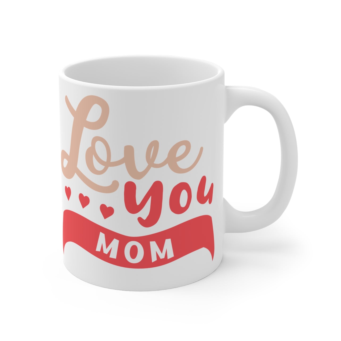 Love You Mom - Mug 11oz - 13006
