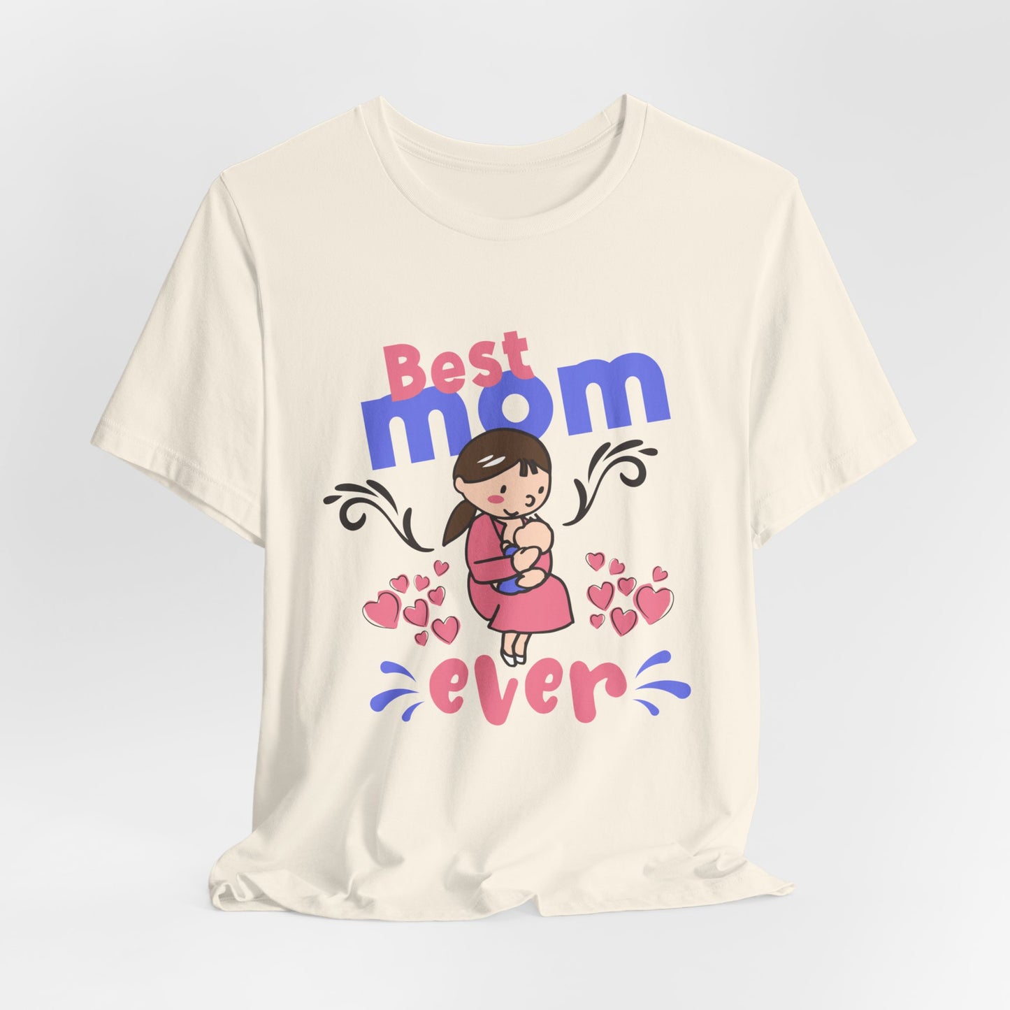 Best Mom Ever - Unisex Jersey Short Sleeve Tee