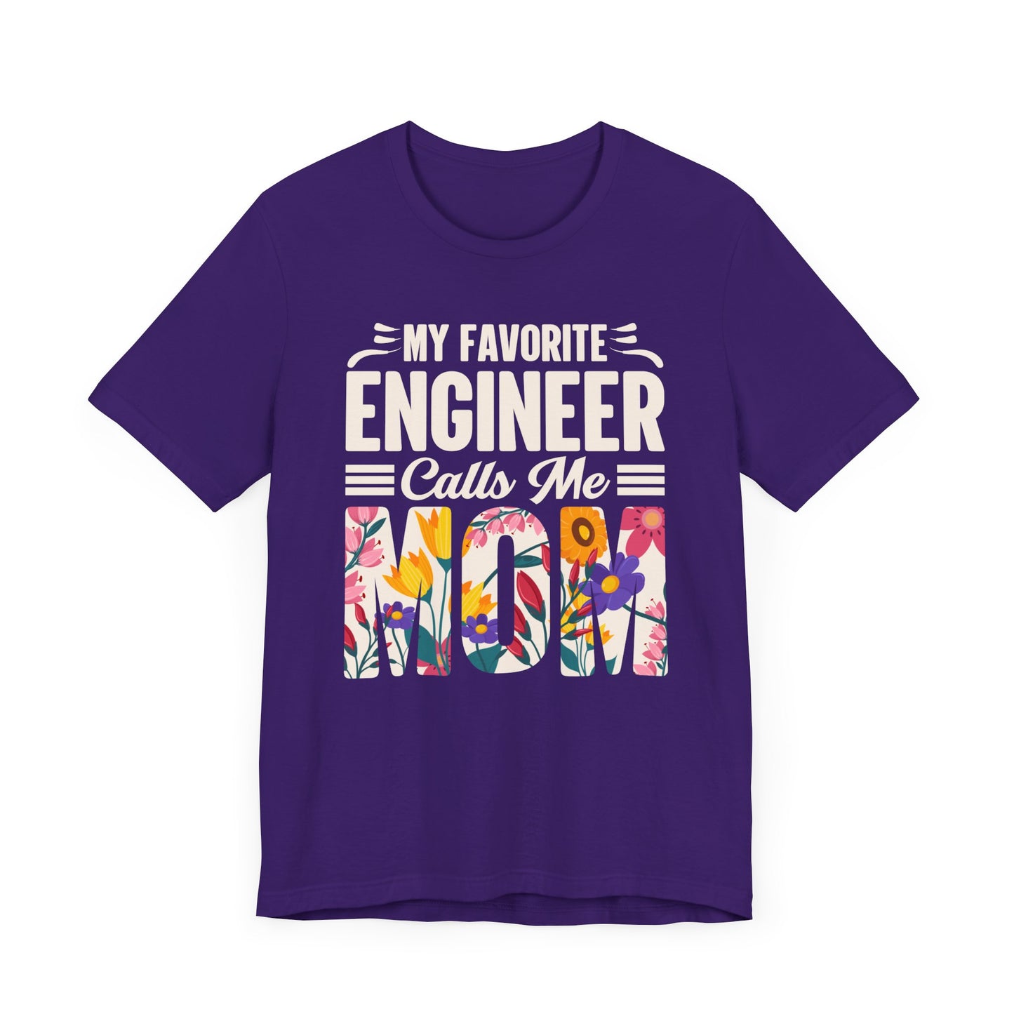 Engineer: My Favorite Engineer Calls Me Mom  - Unisex Jersey Short Sleeve Tee