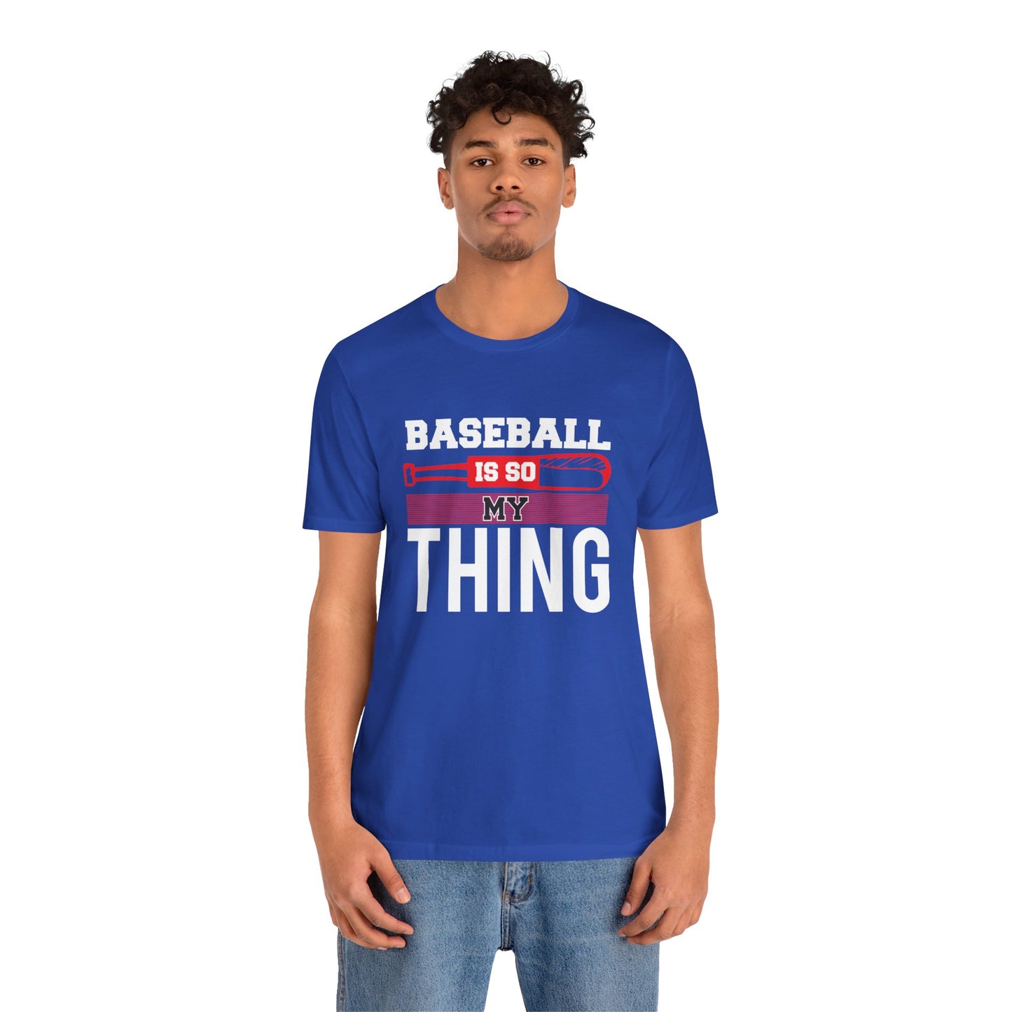 Baseball Is So My Thing - Unisex Jersey Short Sleeve Tee