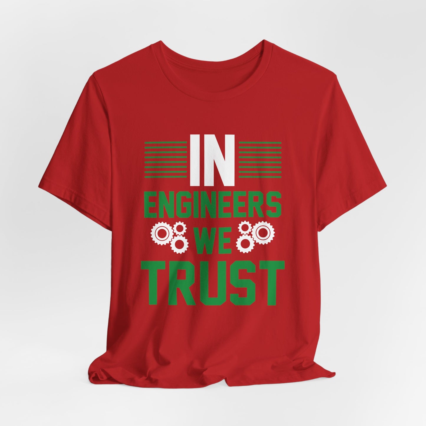 In Engineers We Trust - Unisex Jersey Short Sleeve Tee - 13671