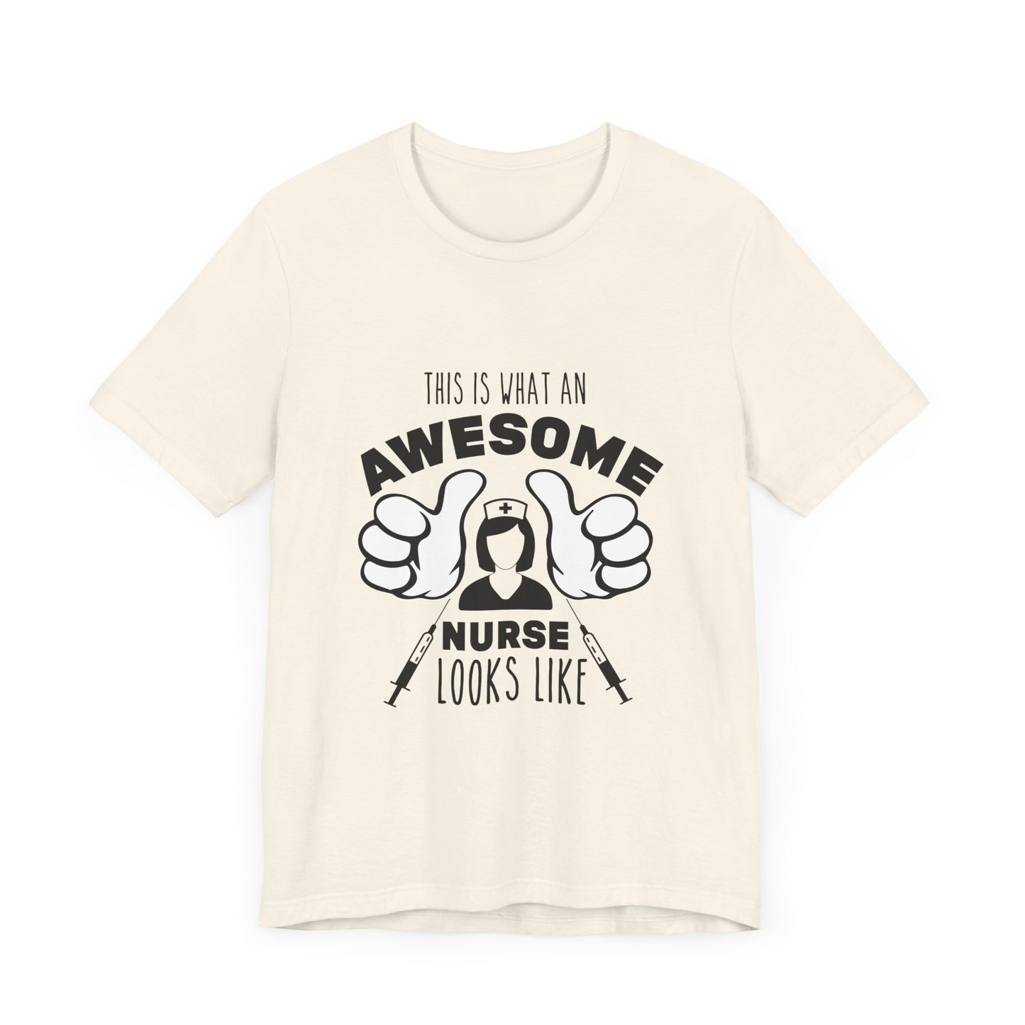 This Is What An Awesome Nurse Looks Like - Unisex Jersey Short Sleeve Tee