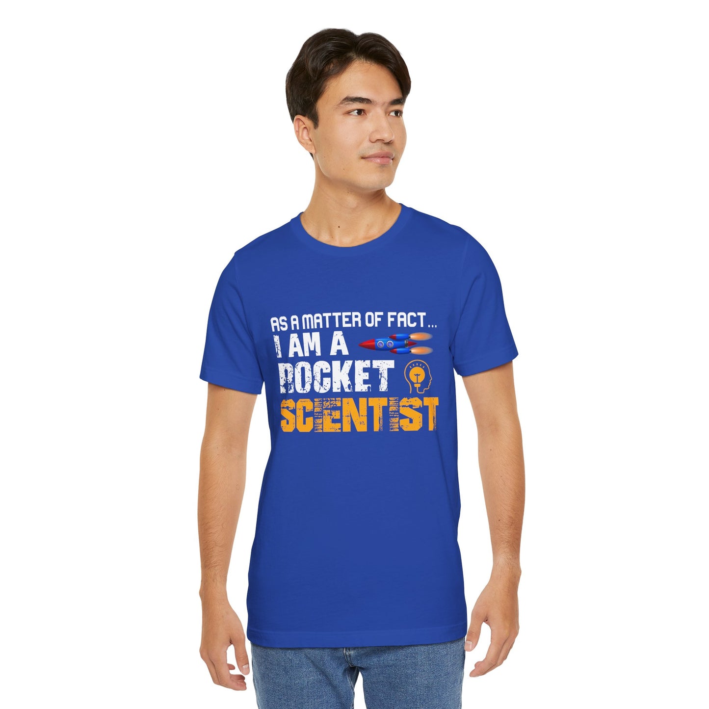 Engineer: As A Matter Of Fact... I'm A Rocket Scientist - Unisex Jersey Short Sleeve Tee