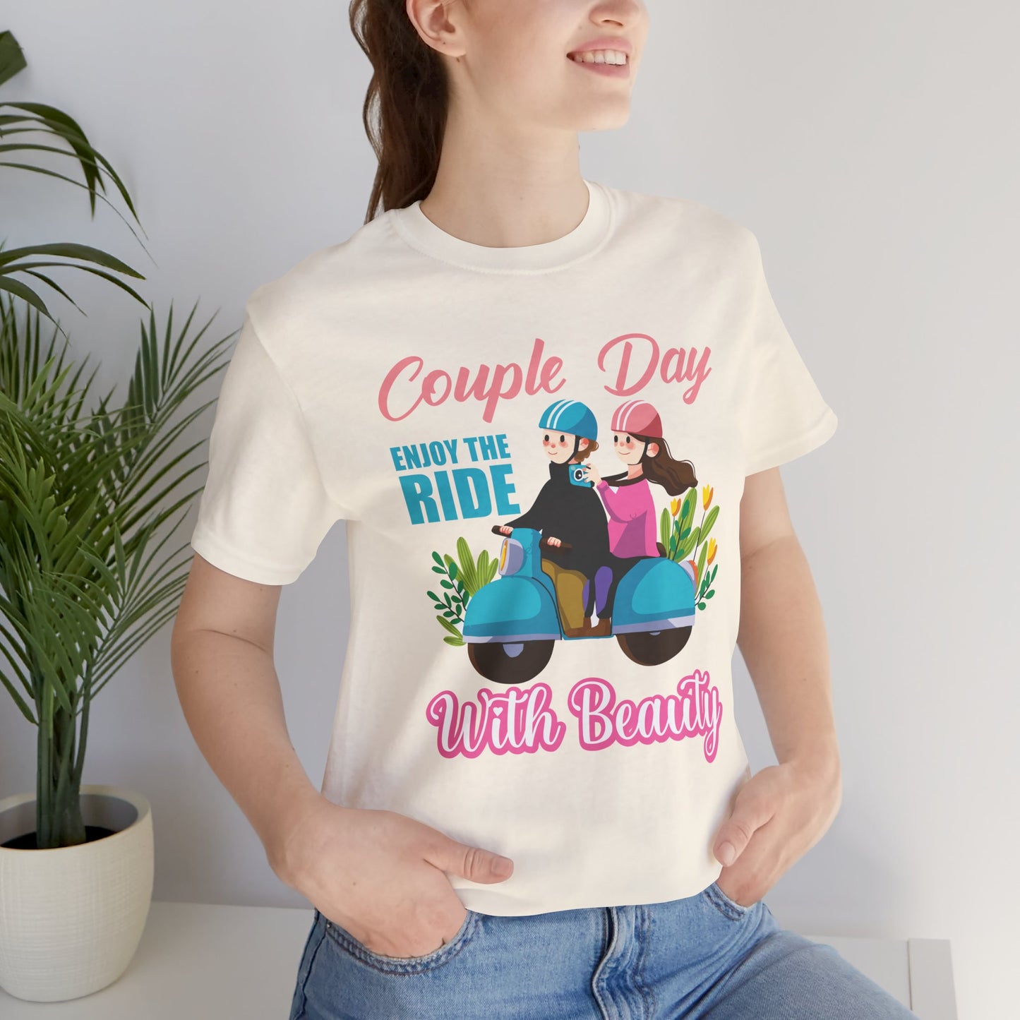 Couple Day, Enjoy The Ride With Beauty  - Unisex Jersey Short Sleeve Tee - 13593