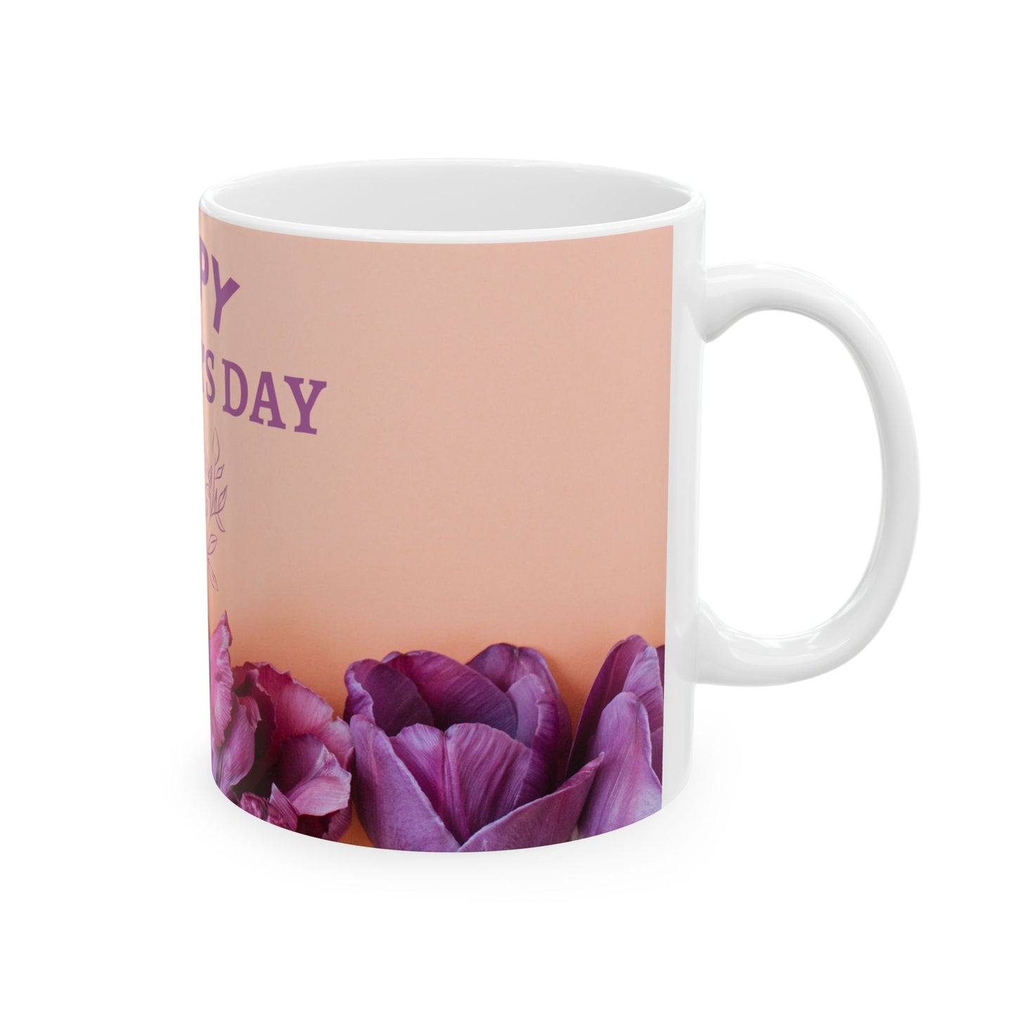 Happy Mother’s Day - Ceramic Mug, (11oz, 15oz) - 11696