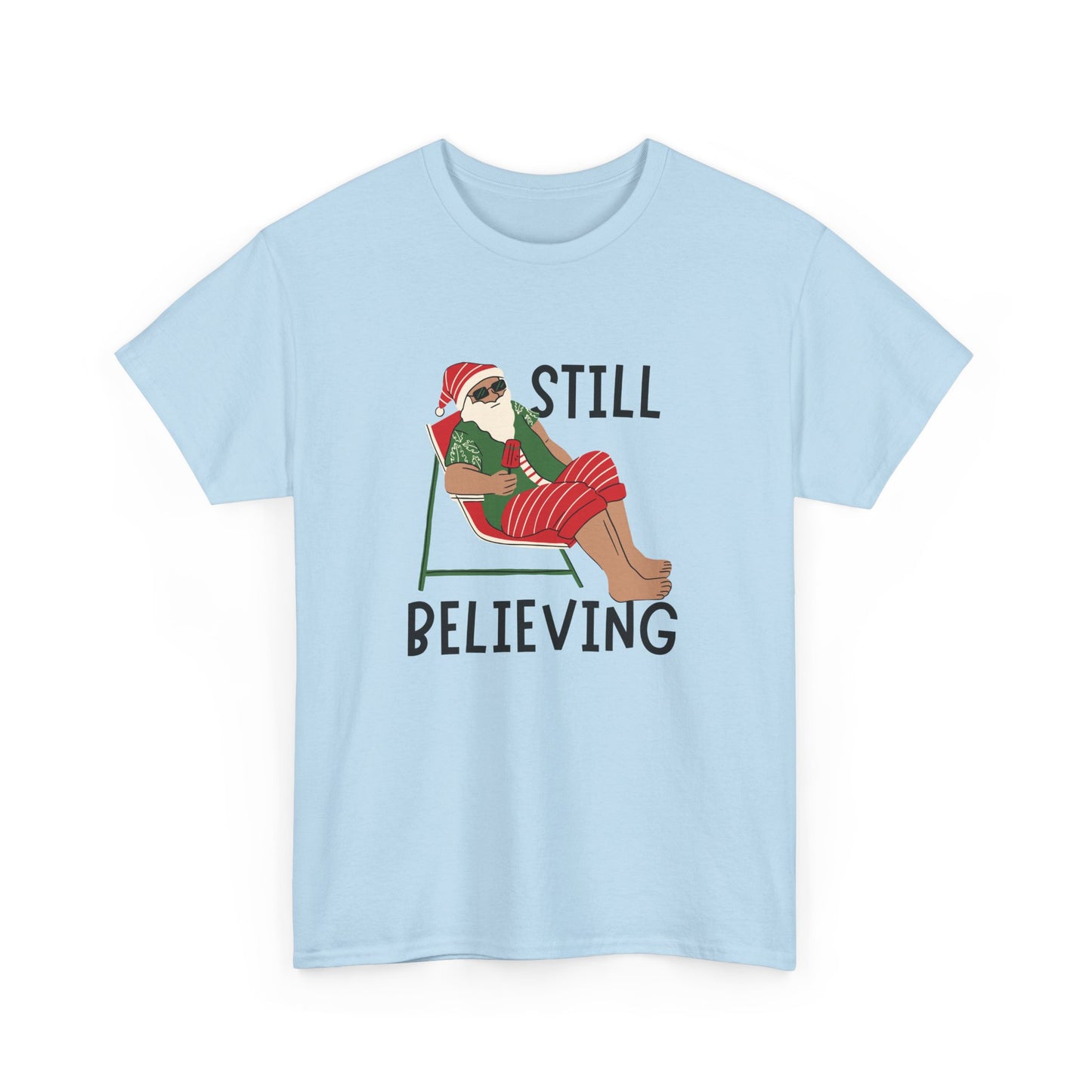 Santa, Still Believing - Unisex Heavy Cotton Tee