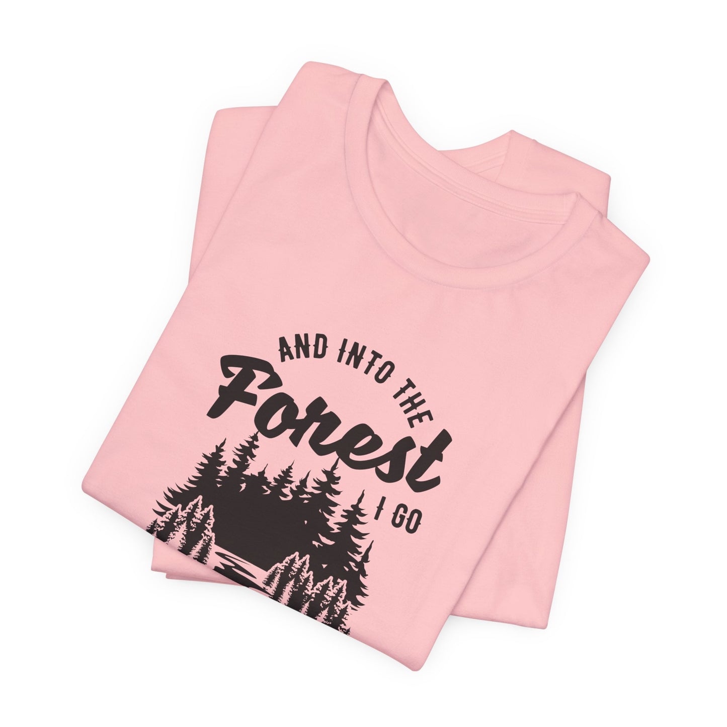 Camping: Into The Forest, I Go To Lose My Mind & Find My Soul  - Unisex Jersey Short Sleeve Tee